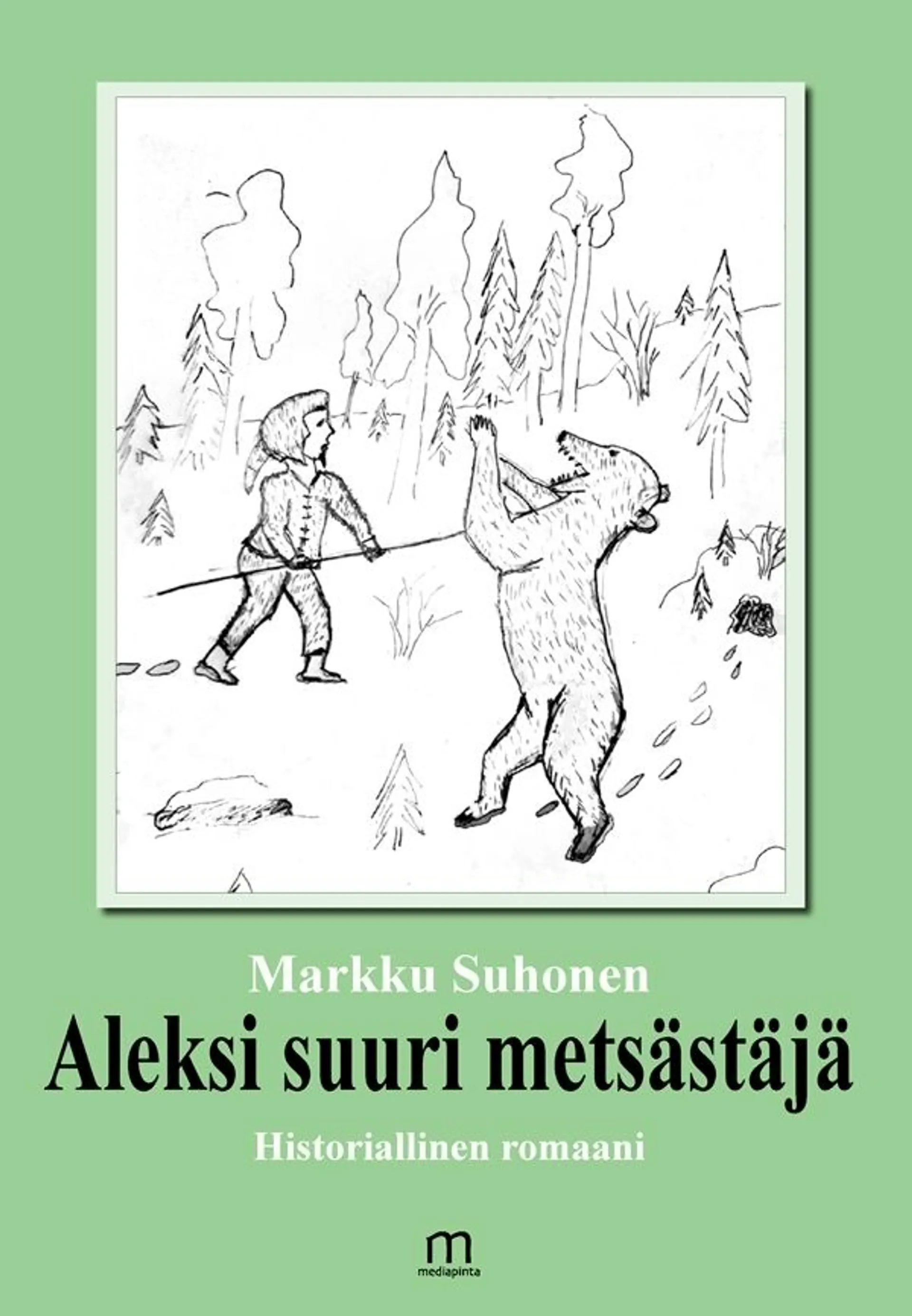 Suhonen, Aleksi suuri metsästäjä