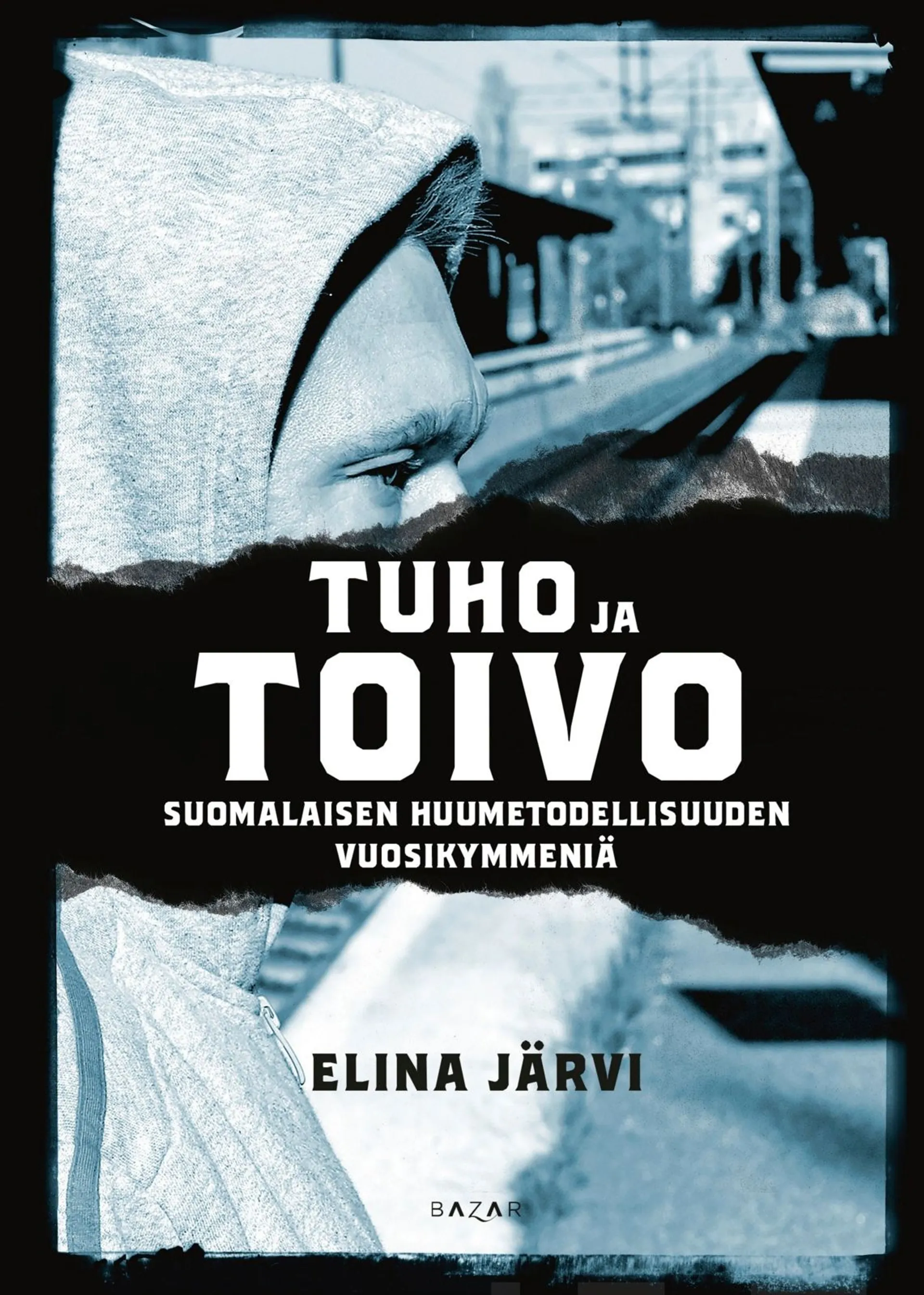 Järvi, Tuho ja toivo - Suomalaisen huumetodellisuuden vuosikymmeniä