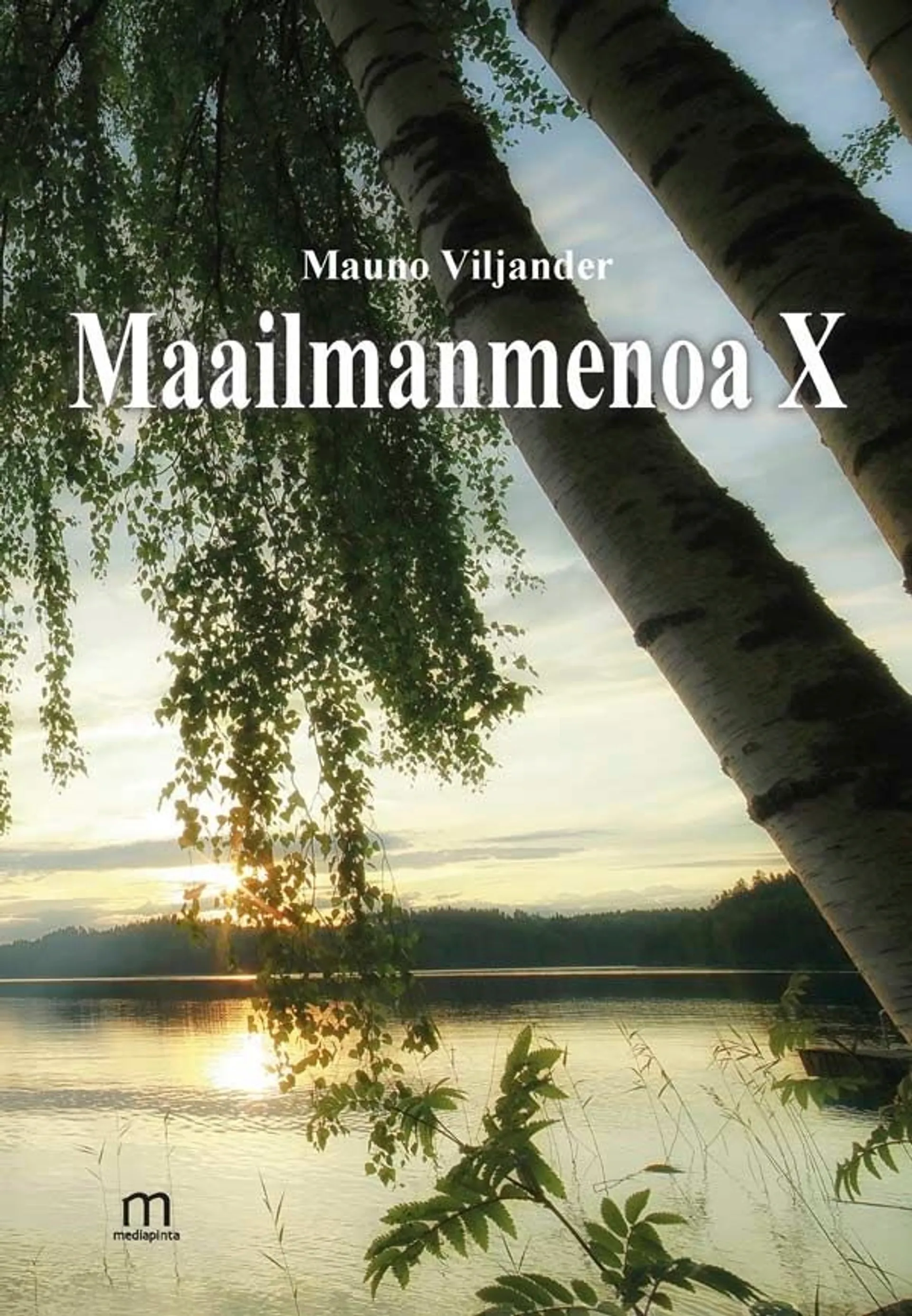 Viljander, Maailmanmenoa X