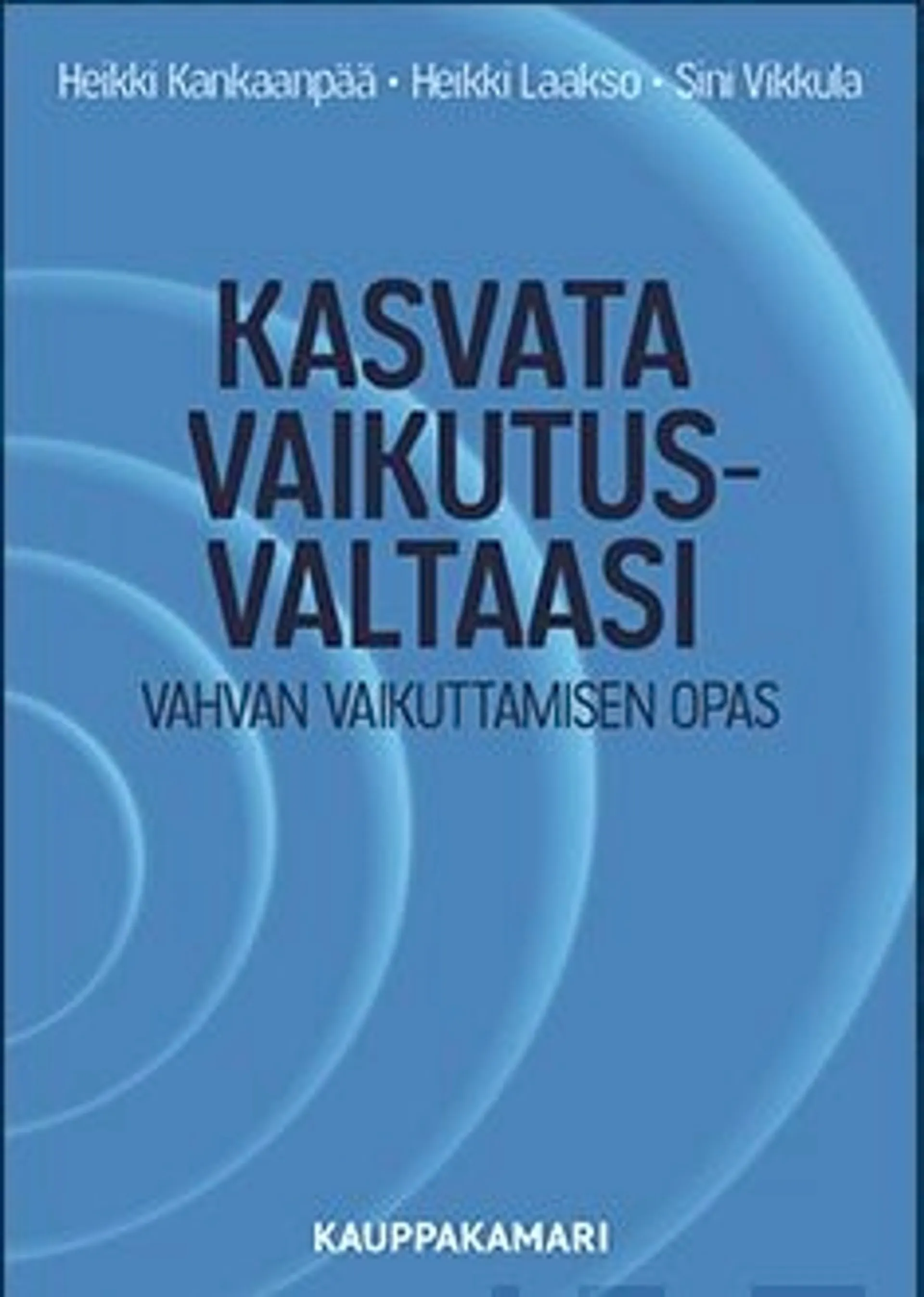 Kankaanpää, Kasvata vaikutusvaltaasi - Vahvan vaikuttamisen opas