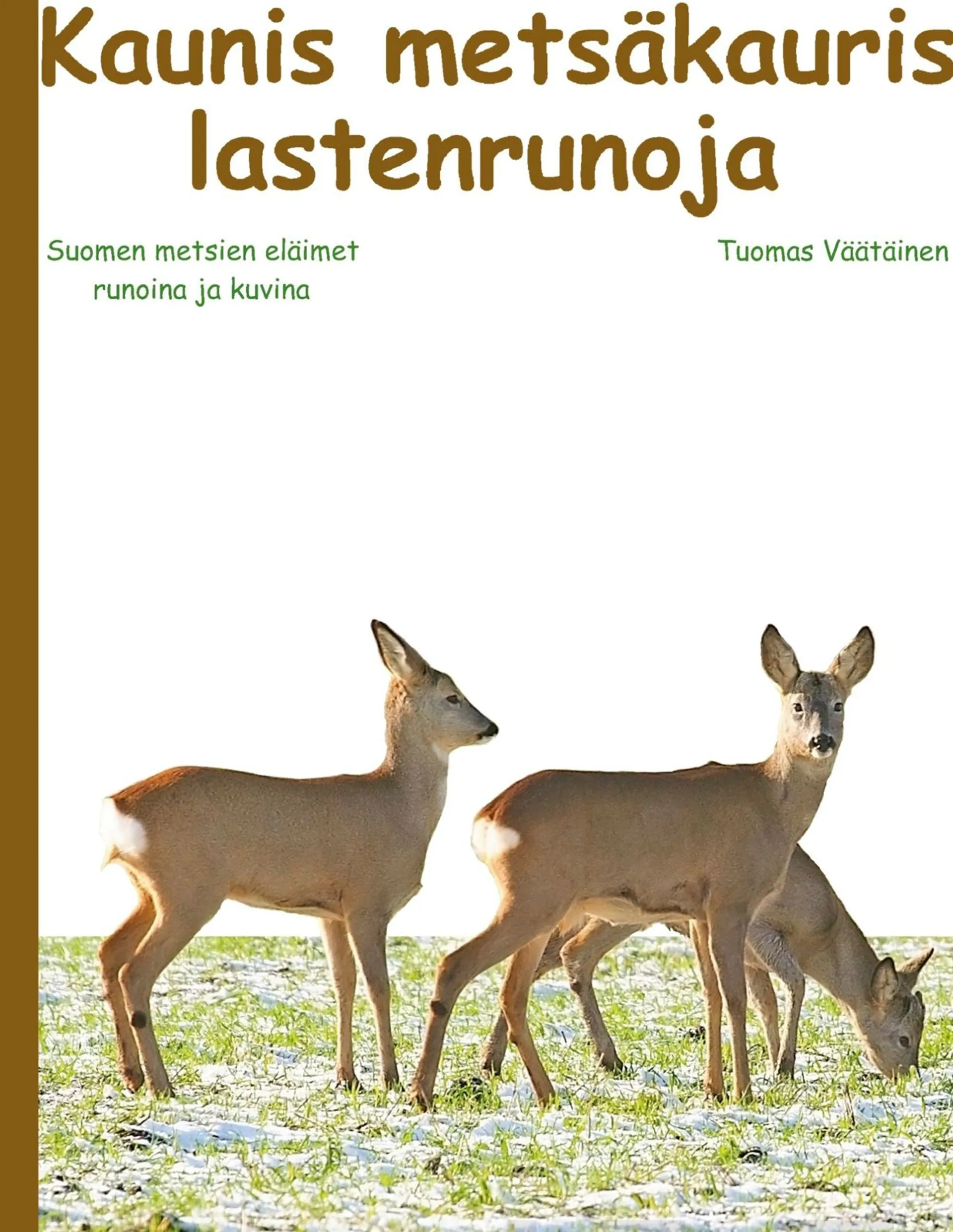 Väätäinen, Kaunis metsäkauris