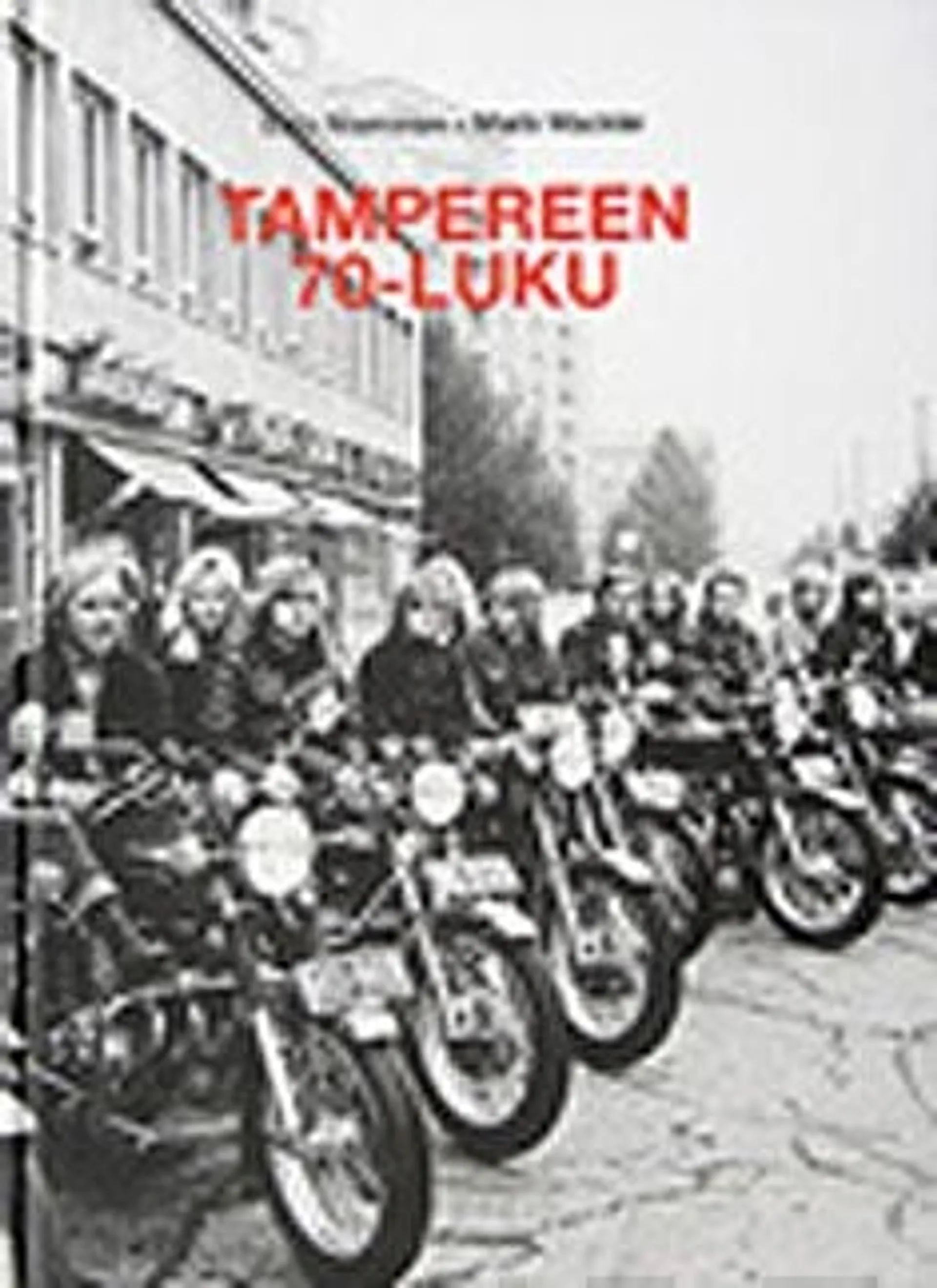 Wacklin, Tampereen 70-luku