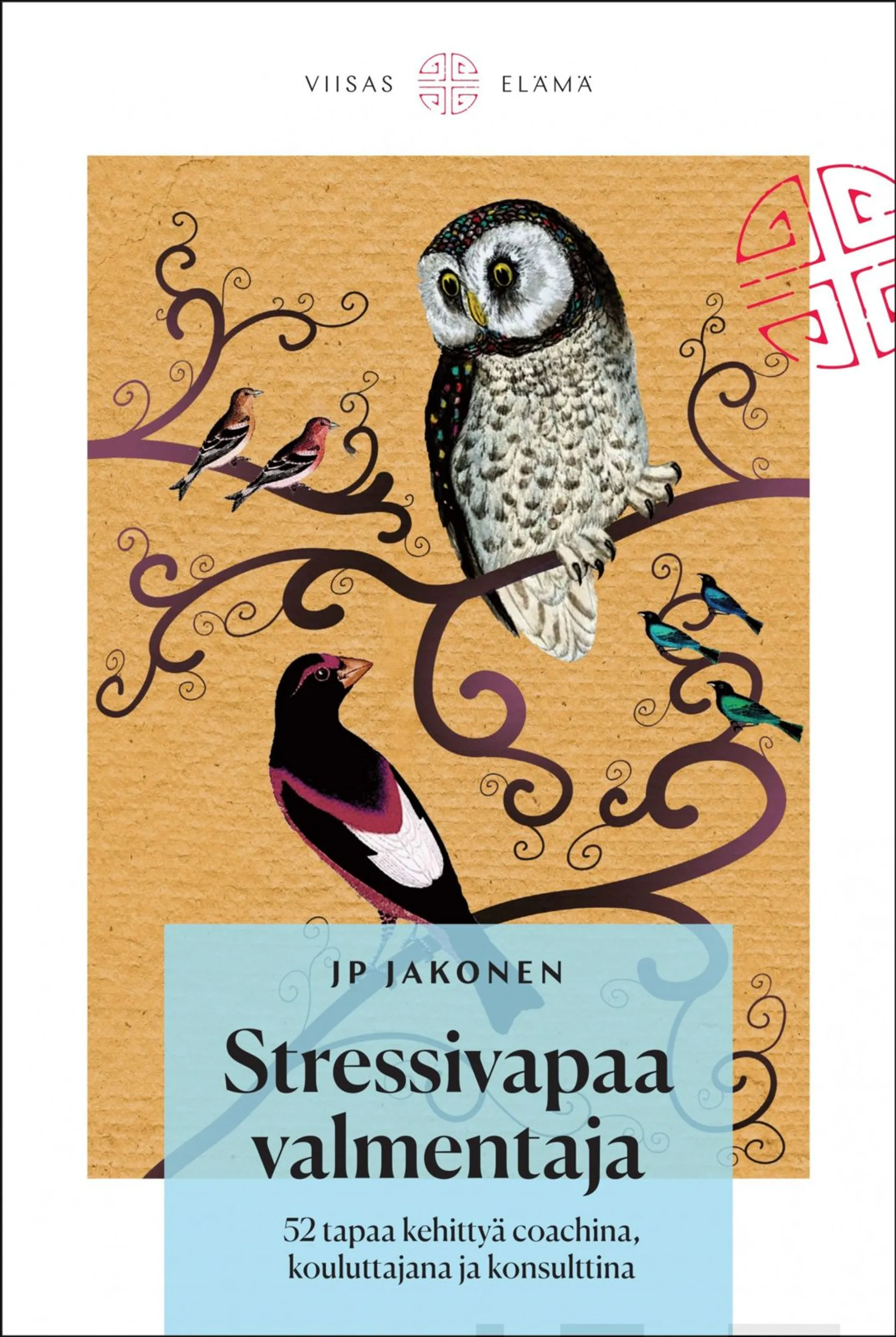 Jakonen, Stressivapaa valmentaja - 52 tapaa kehittyä coachina, kouluttajana ja konsulttina