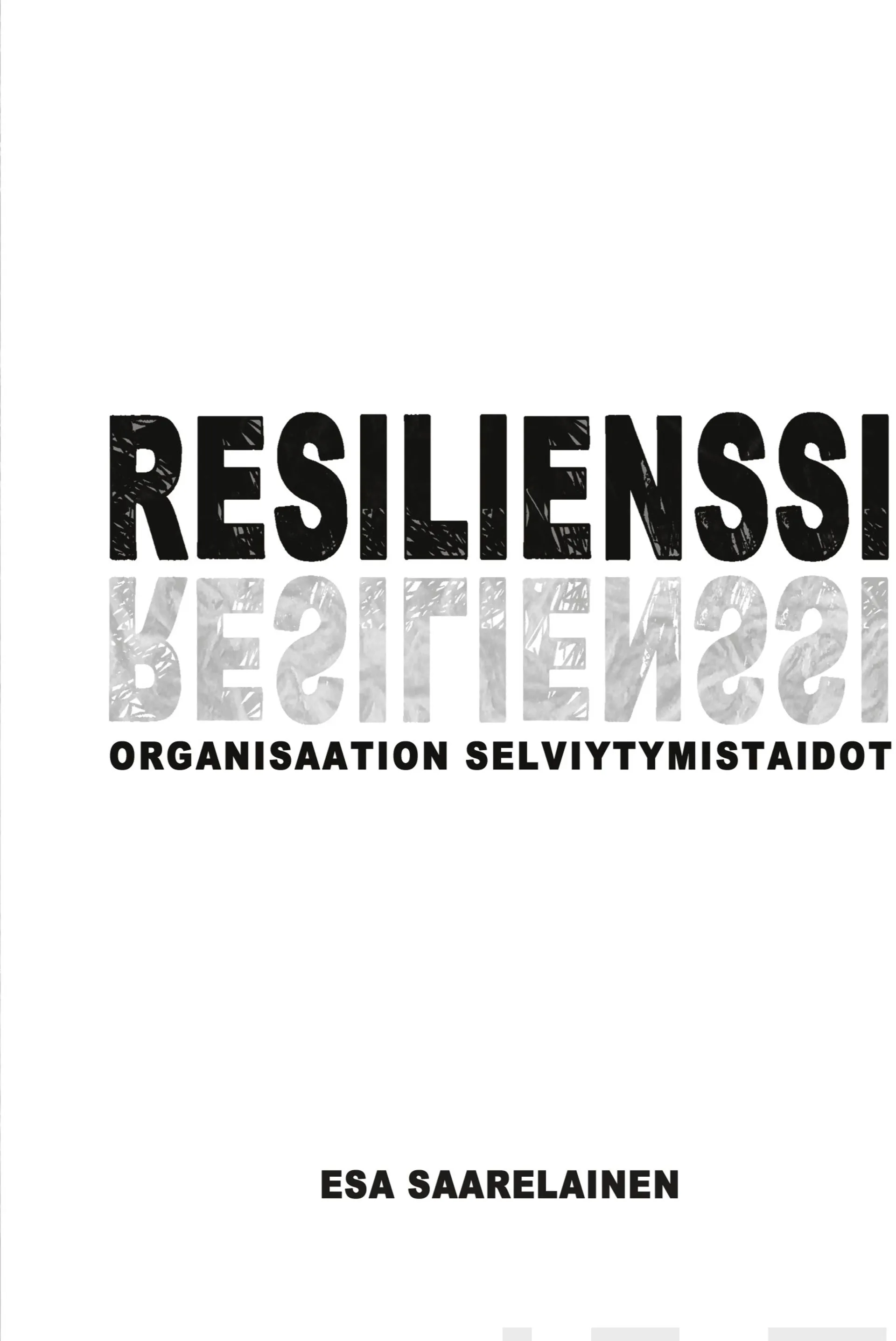 Saarelainen, Resilienssi - Organisaation selviytymistaidot