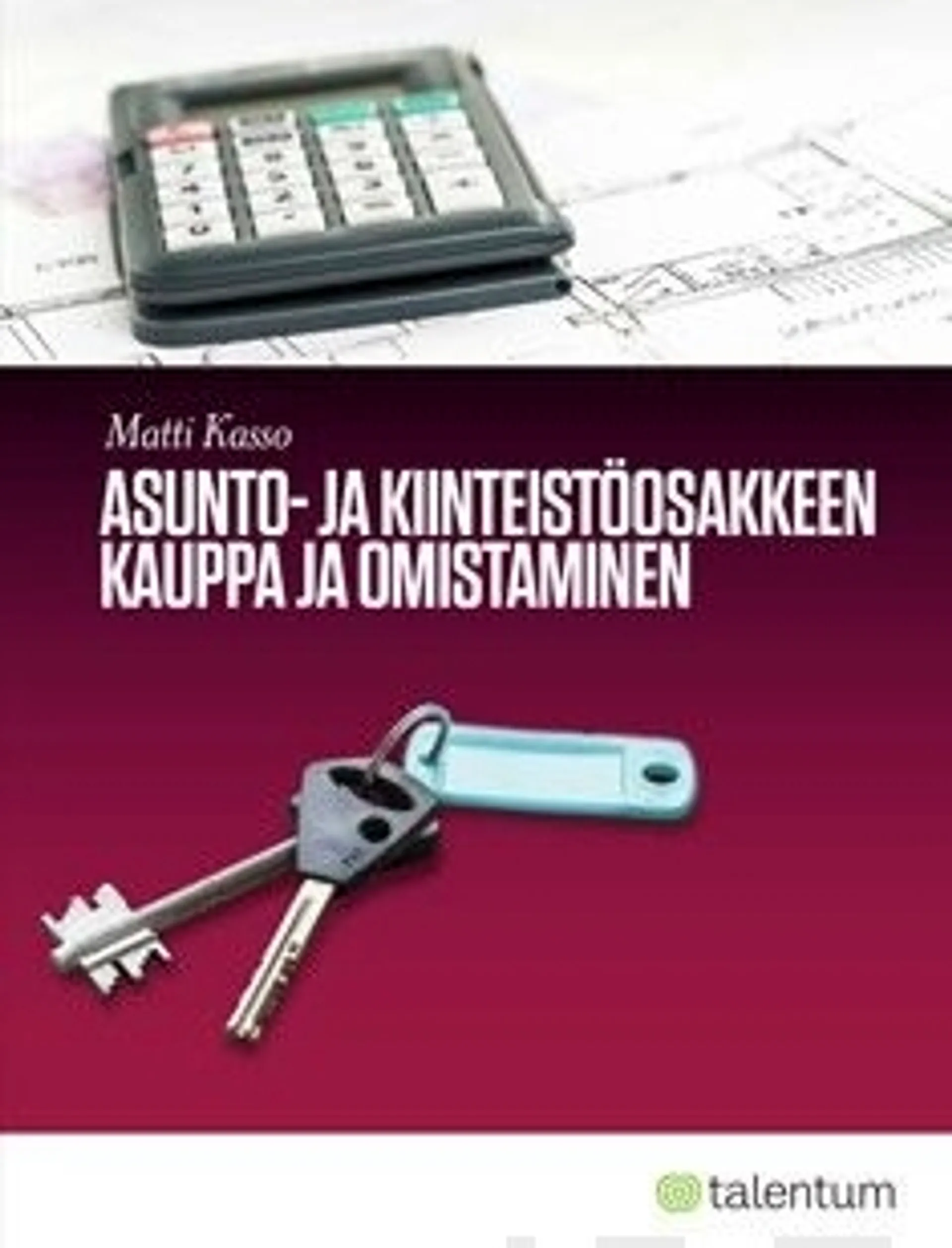 Kasso, Asunto- ja kiinteistöosakkeen kauppa ja omistaminen