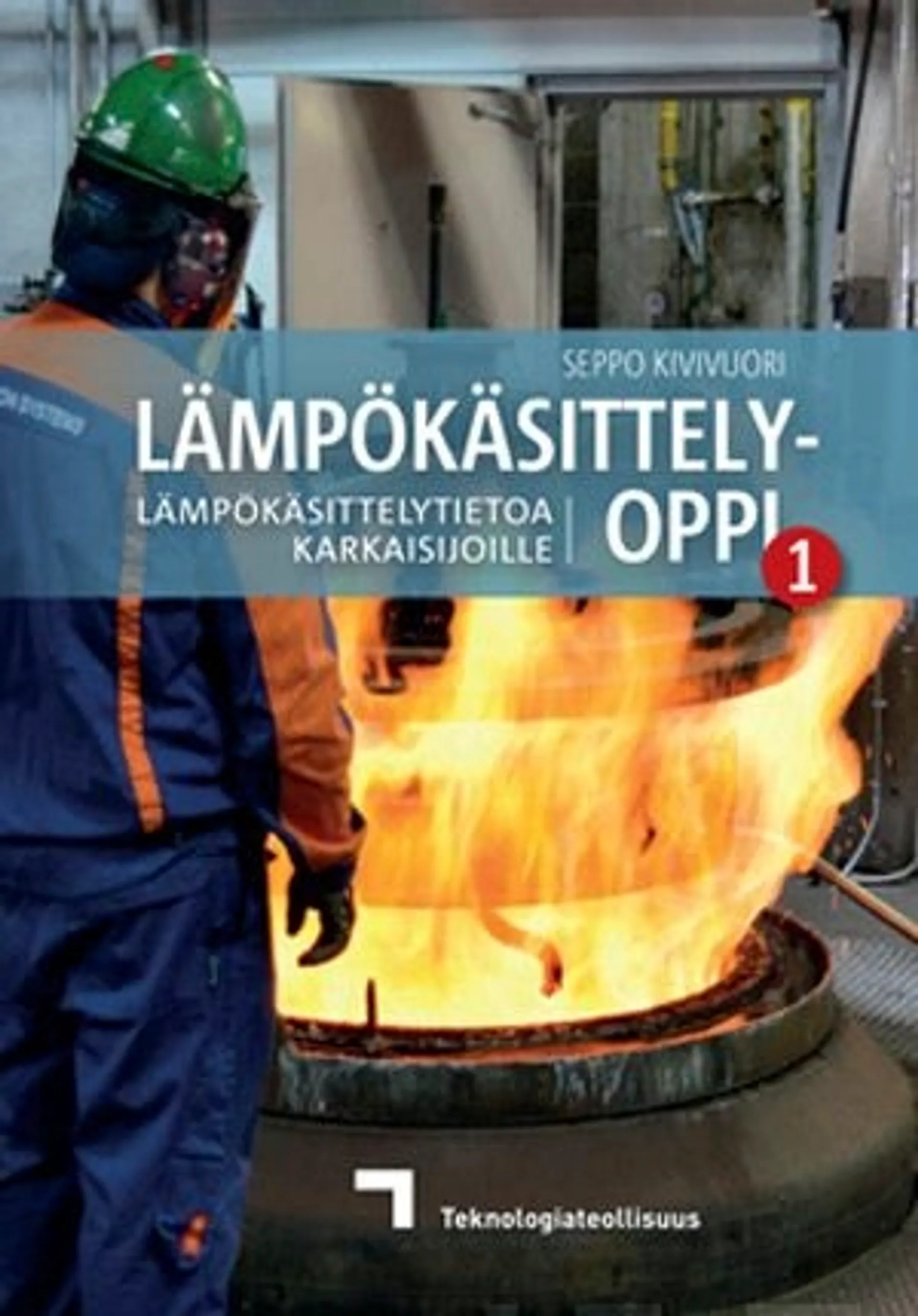 Kivivuori, Lämpökäsittelyoppi - Lämpökäsittelytietoa karkaisijoille