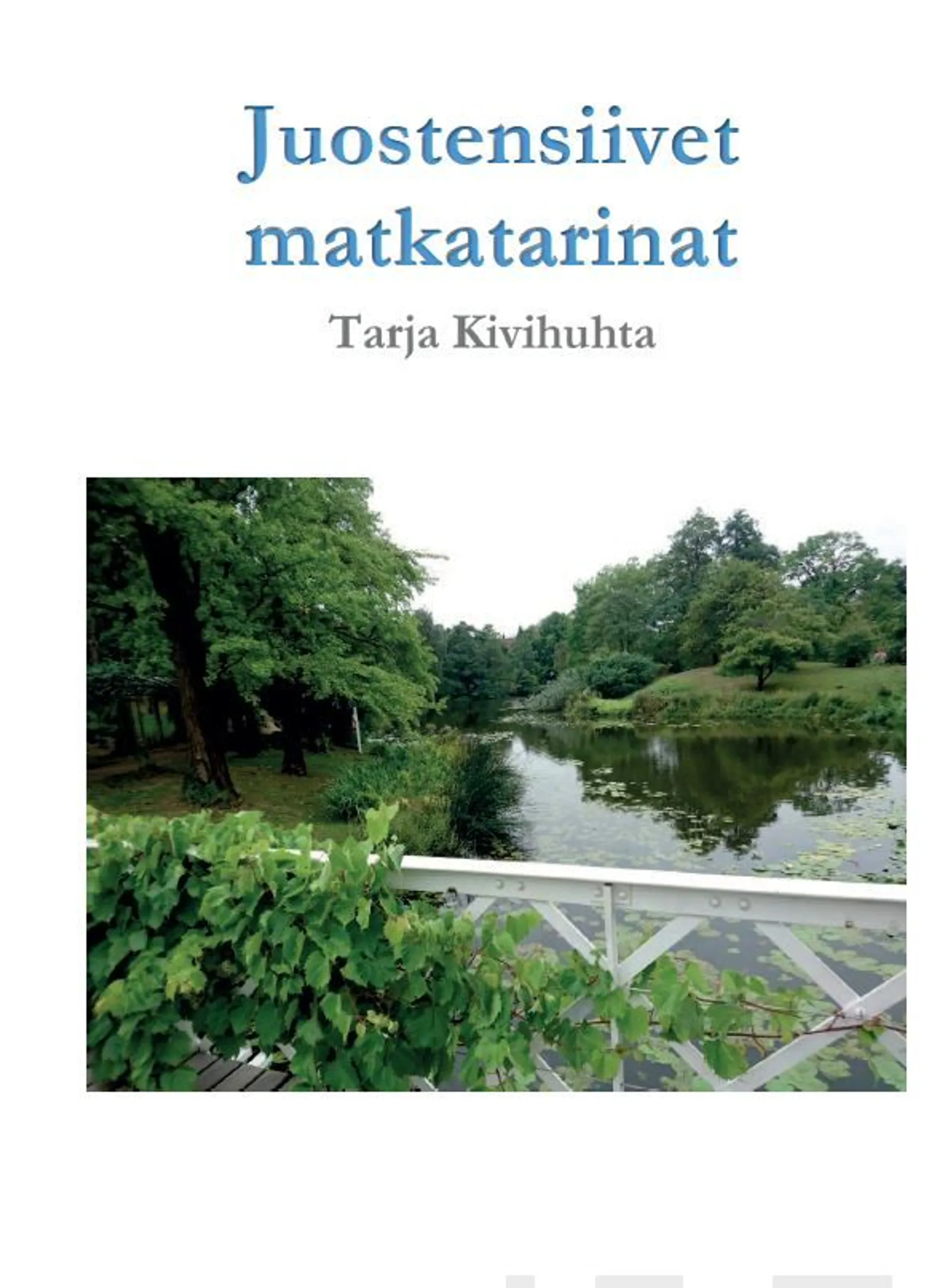 Kivihuhta, Juostensiivet matkatarinat