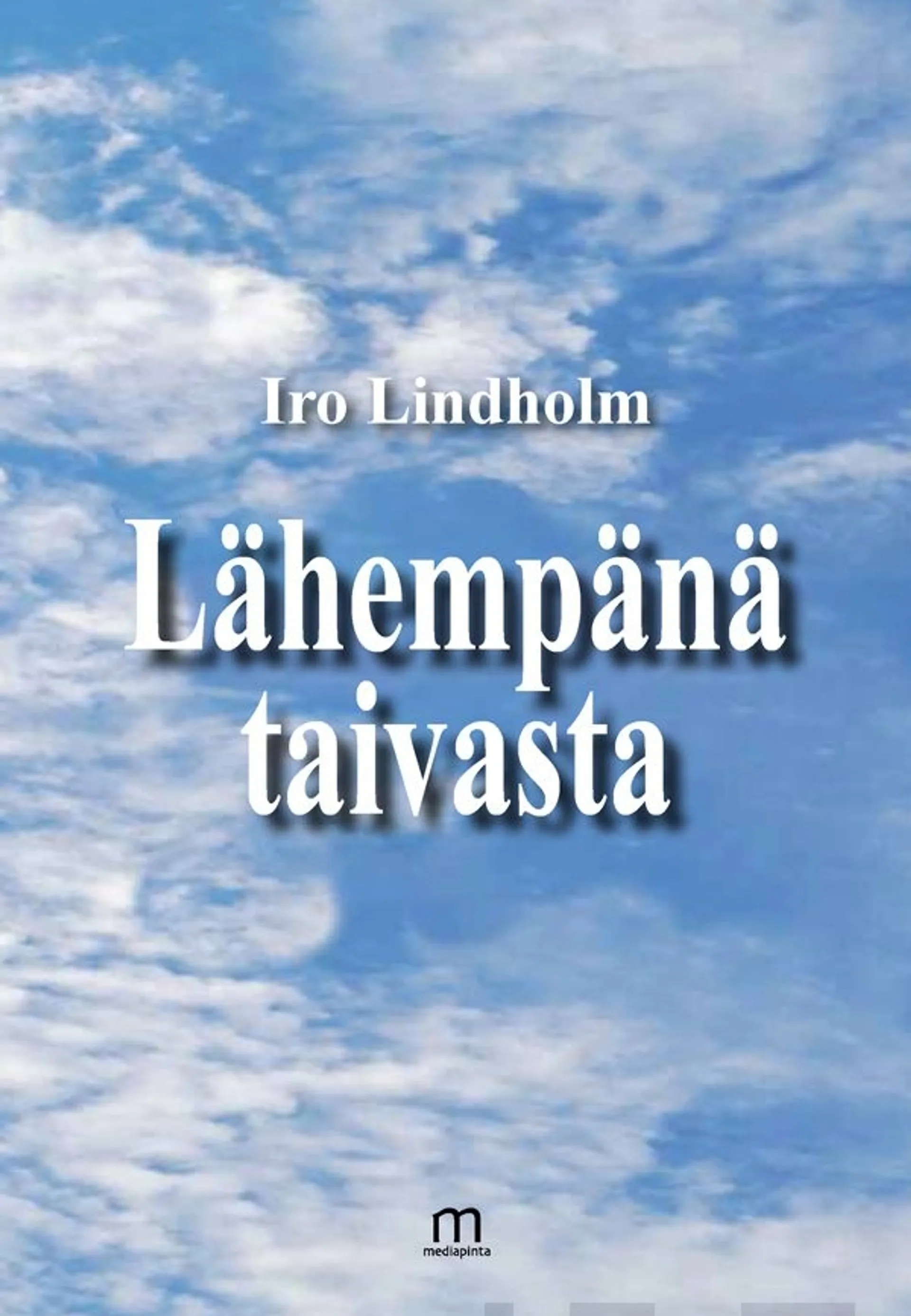 Lindholm, Lähempänä taivasta