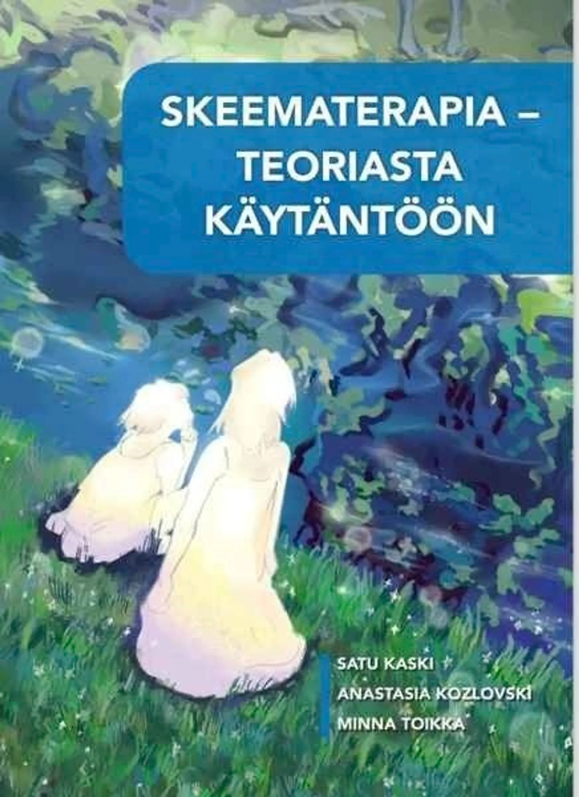 Kaski, Skeematerapia - teoriasta käytäntöön