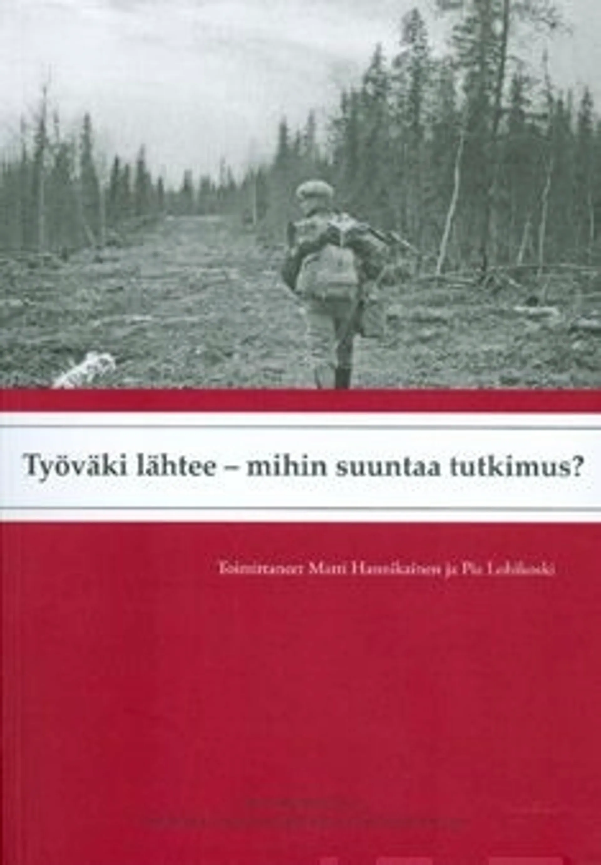 Työväki lähtee - mihin suuntaa tutkimus?