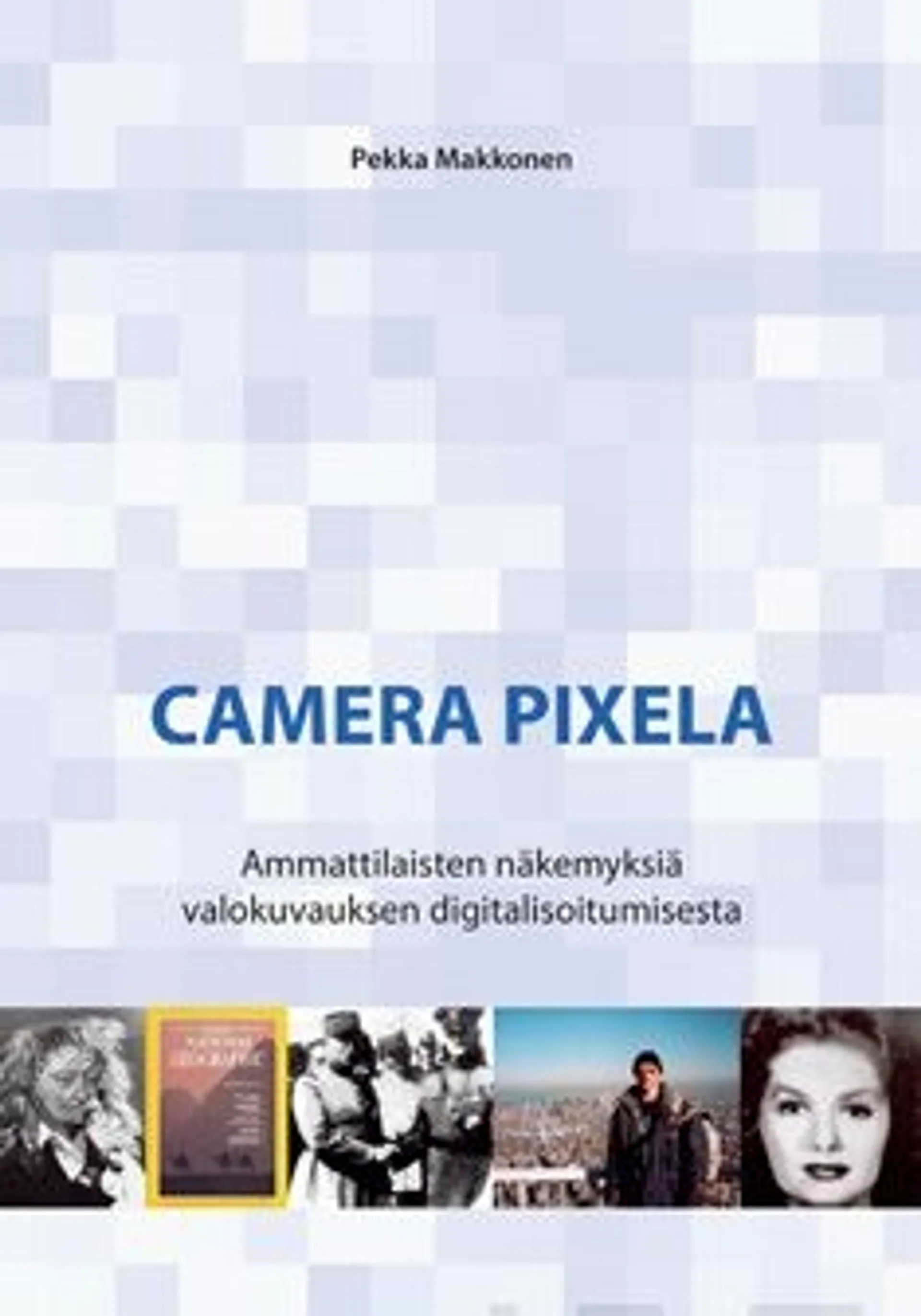 Makkonen, Camera Pixela