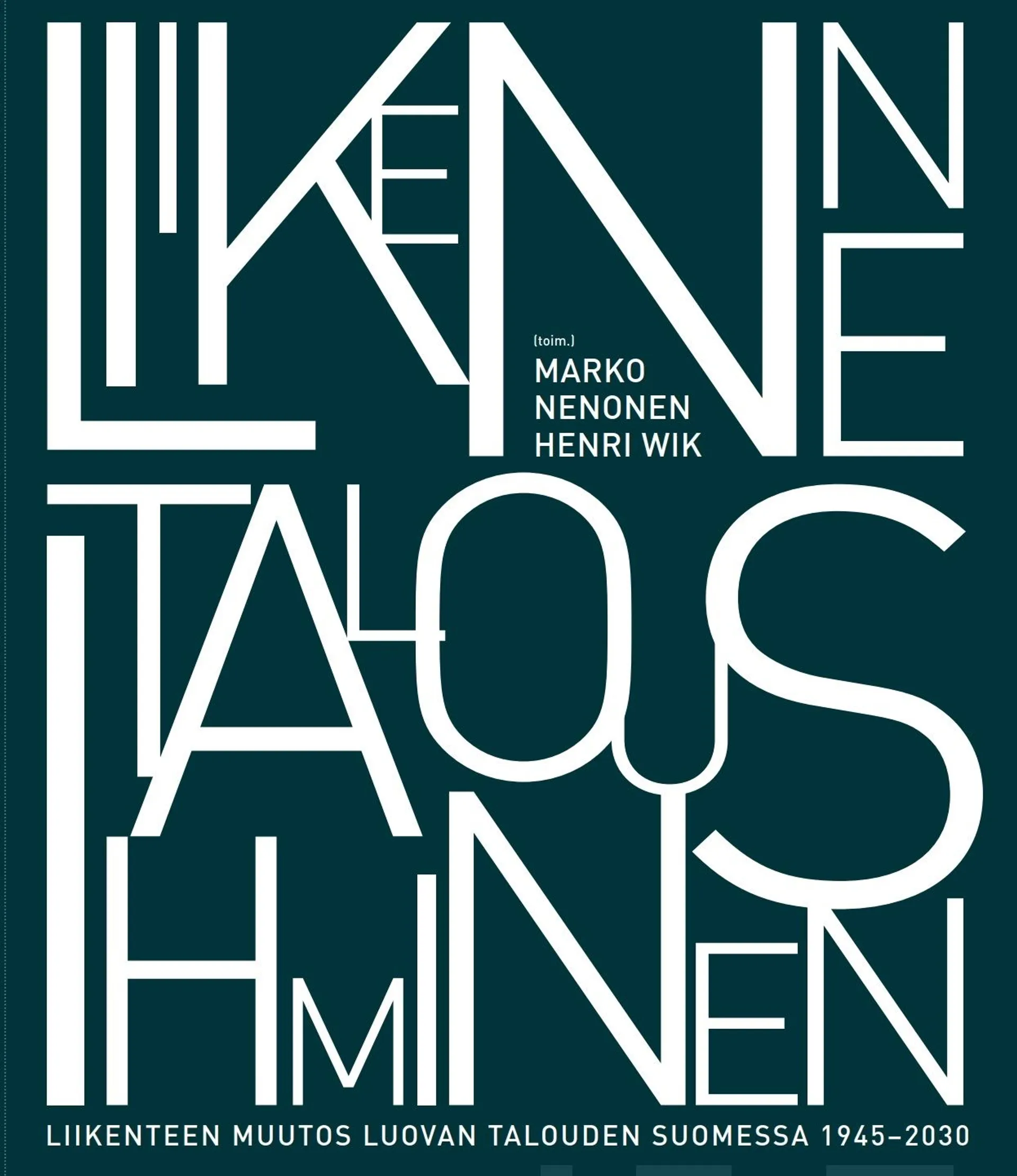 Lamberg, Liikenne - talous - ihminen - Liikenteen muutos luovan talouden Suomessa 1945-2030