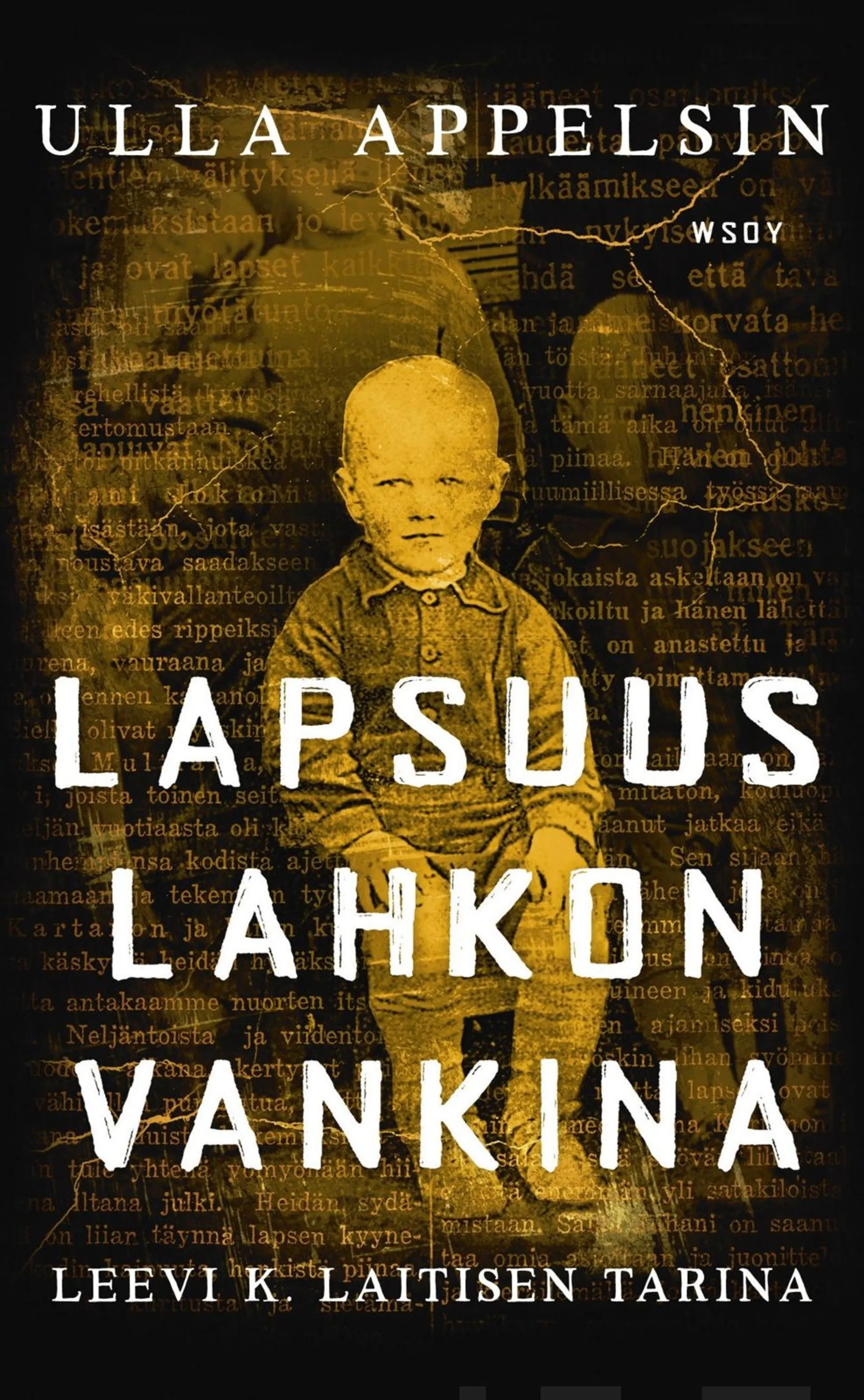 Appelsin, Lapsuus lahkon vankina - Leevi K. Laitisen tarina