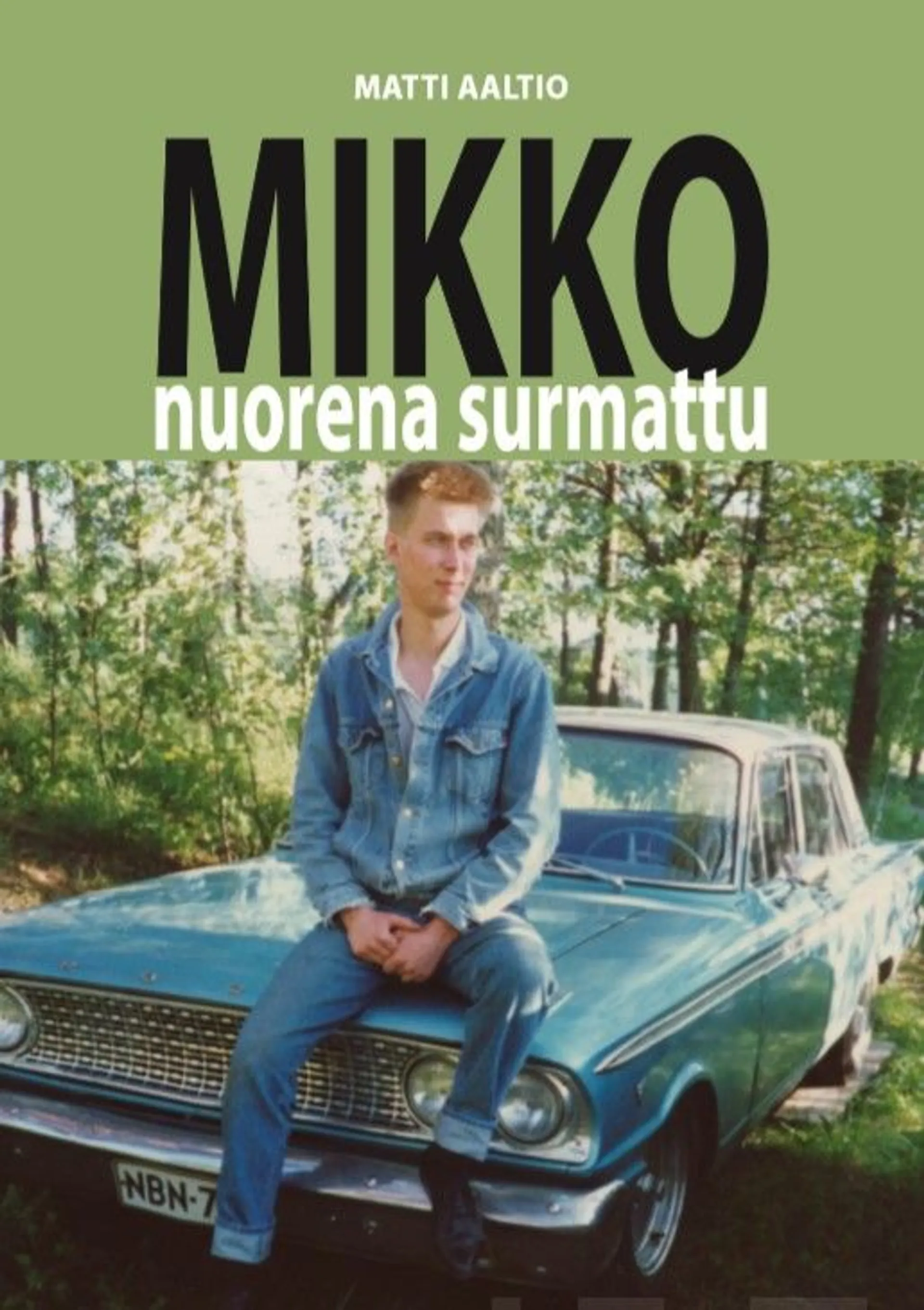 Aaltio, Mikko - nuorena surmattu