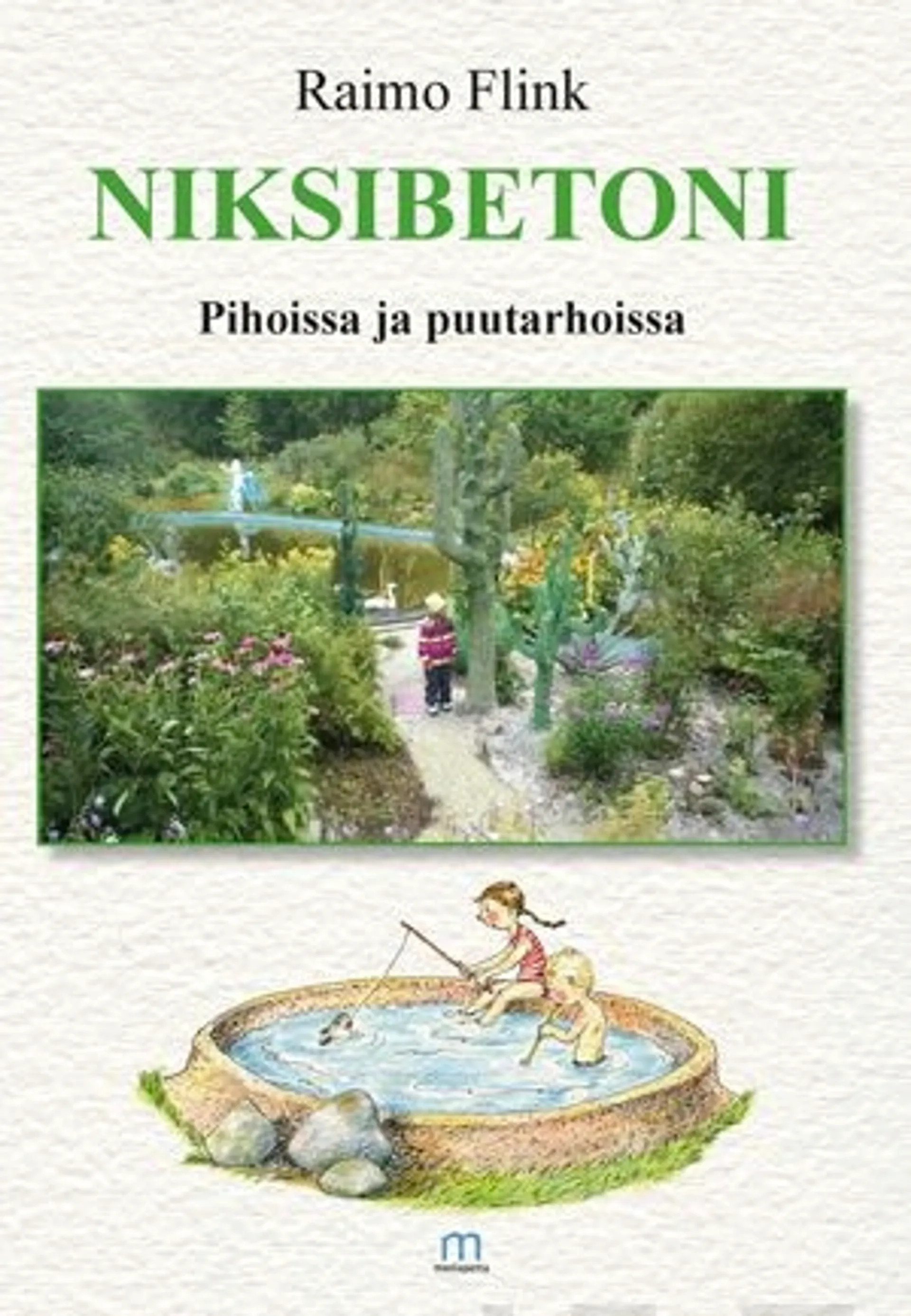 Flink, Niksibetoni - Pihoissa ja puutarhoissa