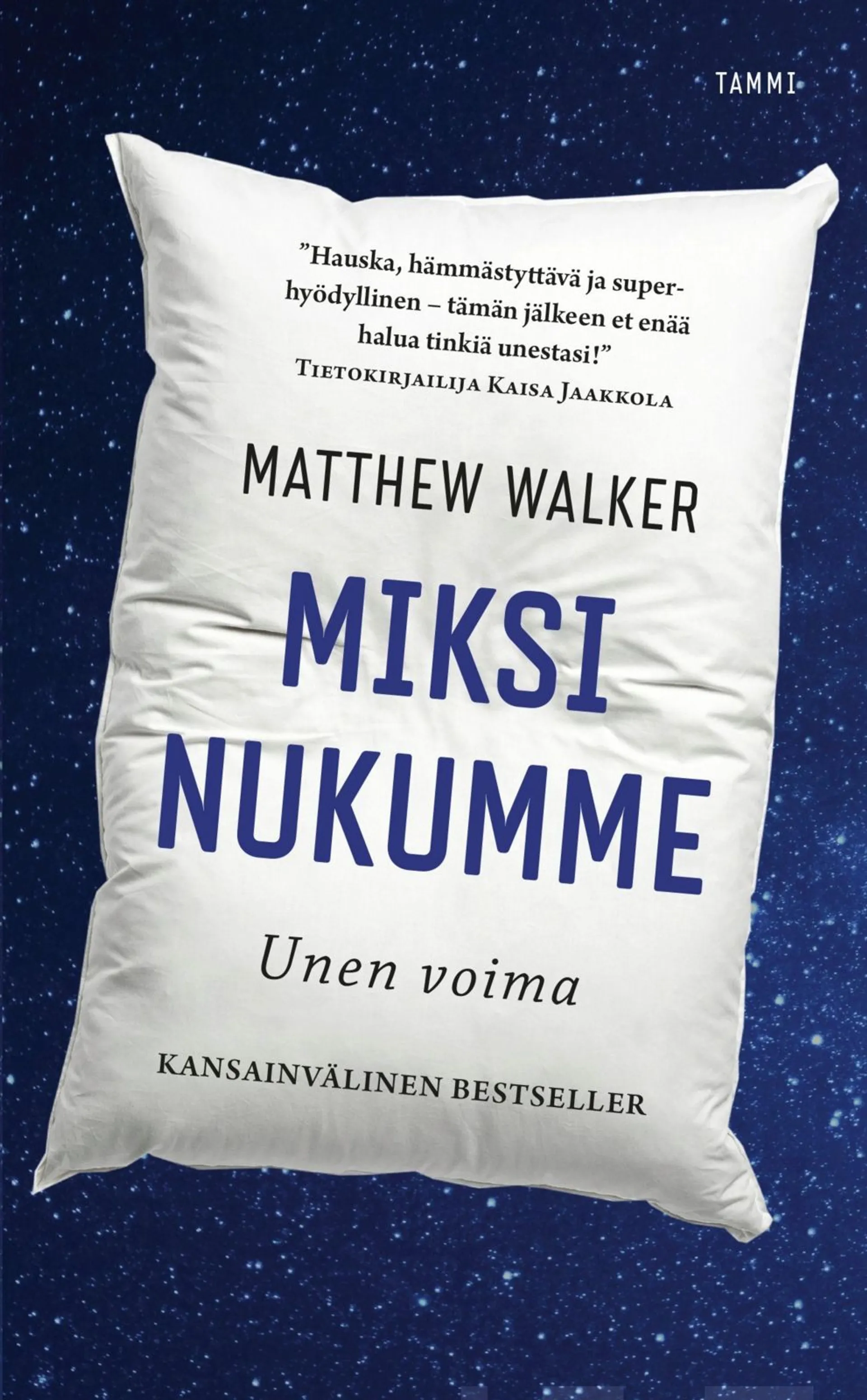 Walker, Miksi nukumme - Unen voima