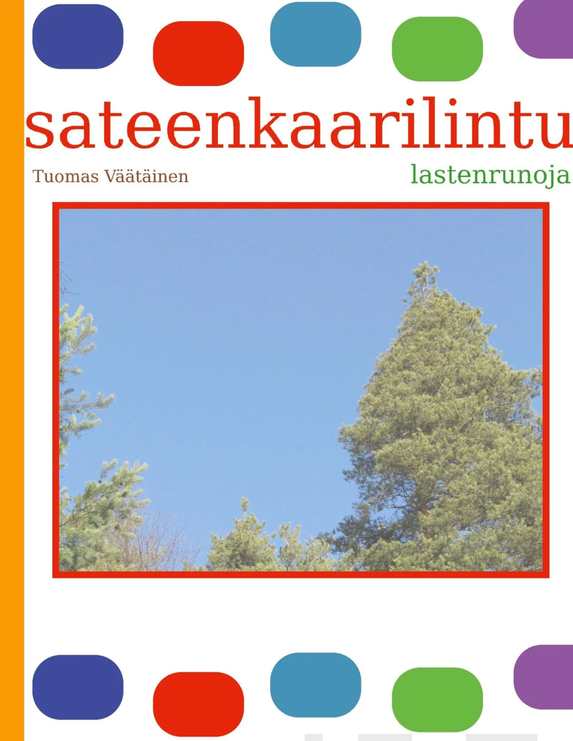 Väätäinen, sateenkaarilintu - lastenrunoja