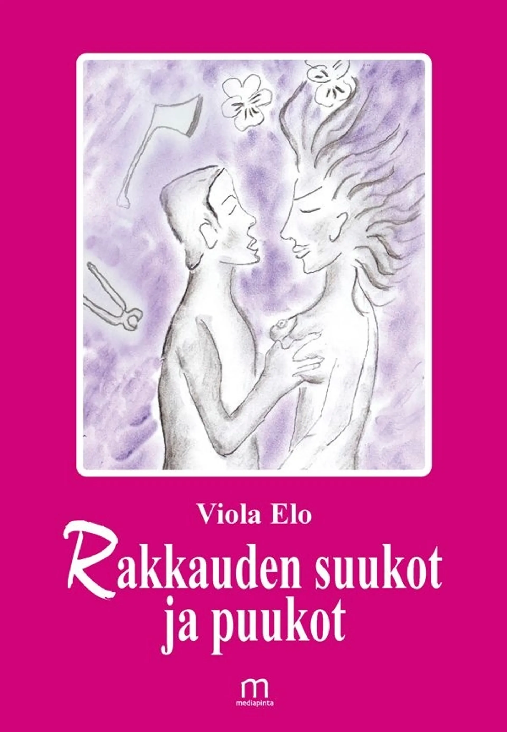 Elo, Rakkauden suukot ja puukot