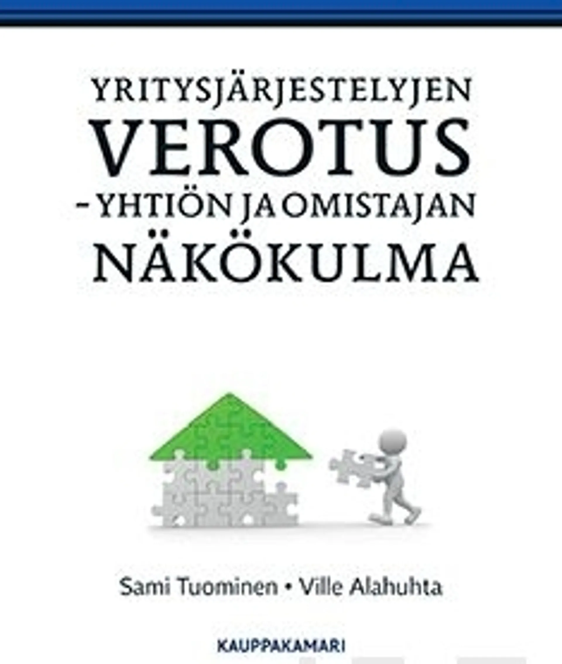 Tuominen, Yritysjärjestelyjen verotus - yhtiön ja omistajan näkökulma