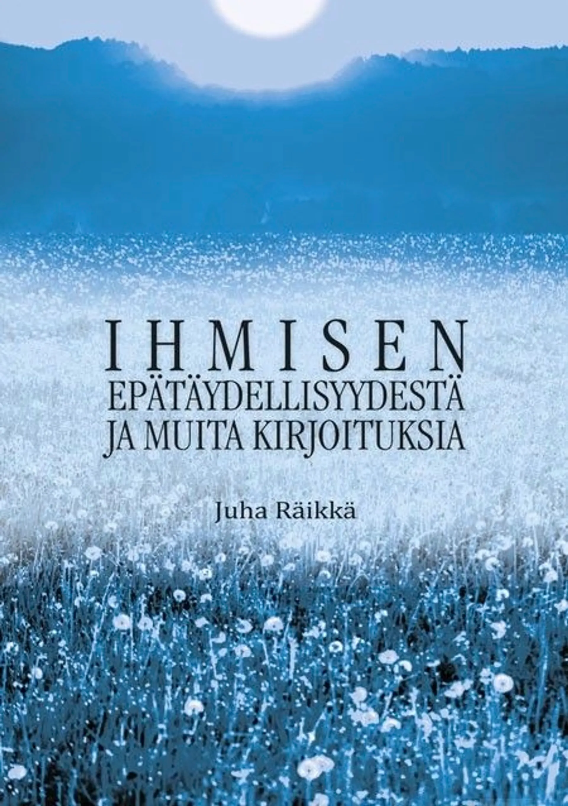 Räikkä, Ihmisen epätäydellisyydestä