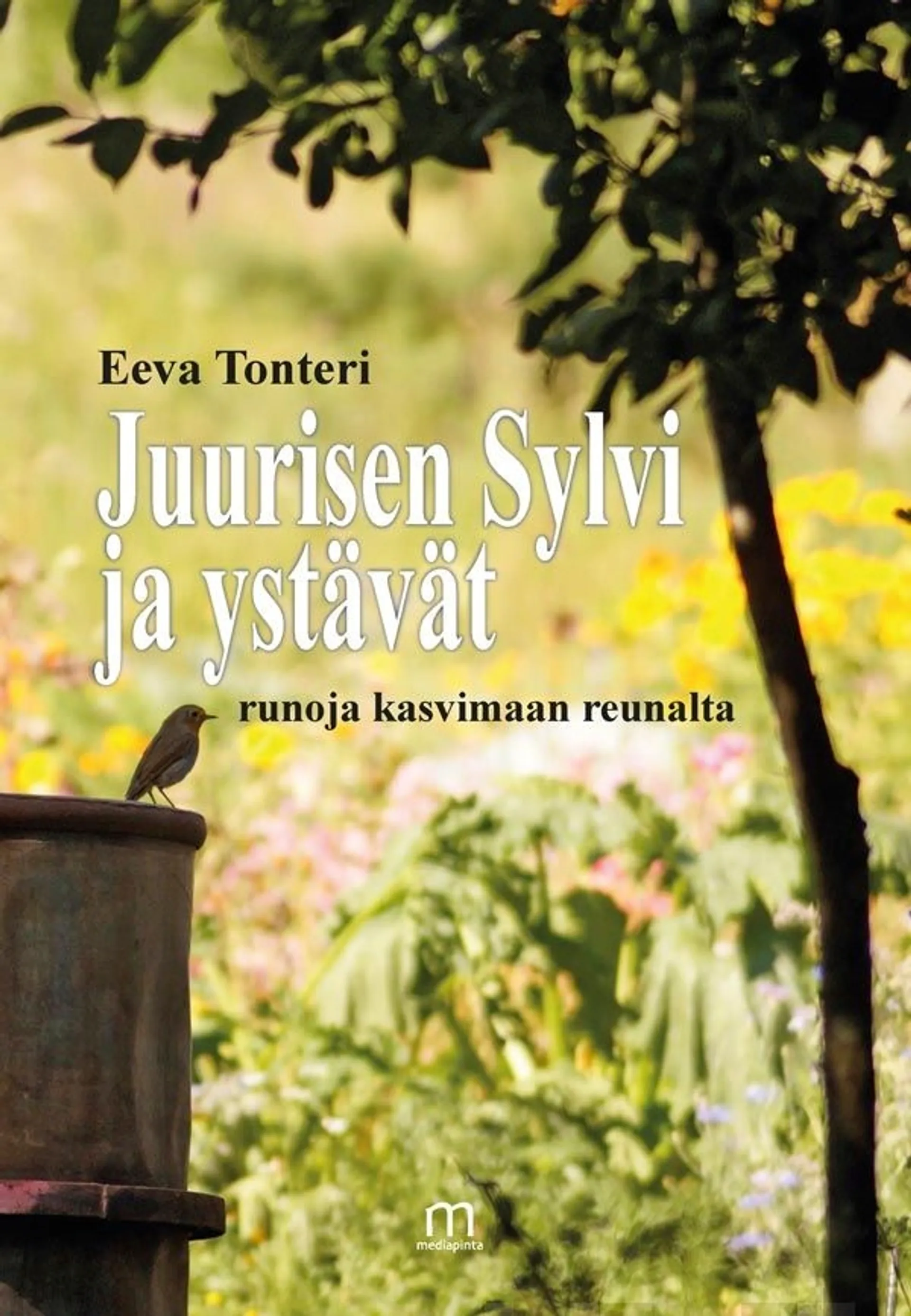 Tonteri, Juurisen Sylvi ja ystävät - Runoja kasvimaan reunalta