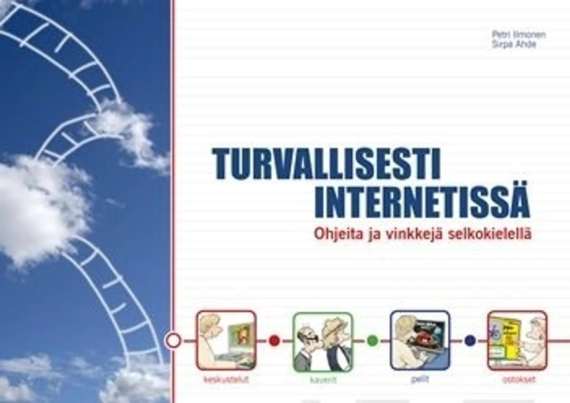 Ilmonen, Turvallisesti internetissä (selkokirja) - Ohjeita ja vinkkejä selkokielellä