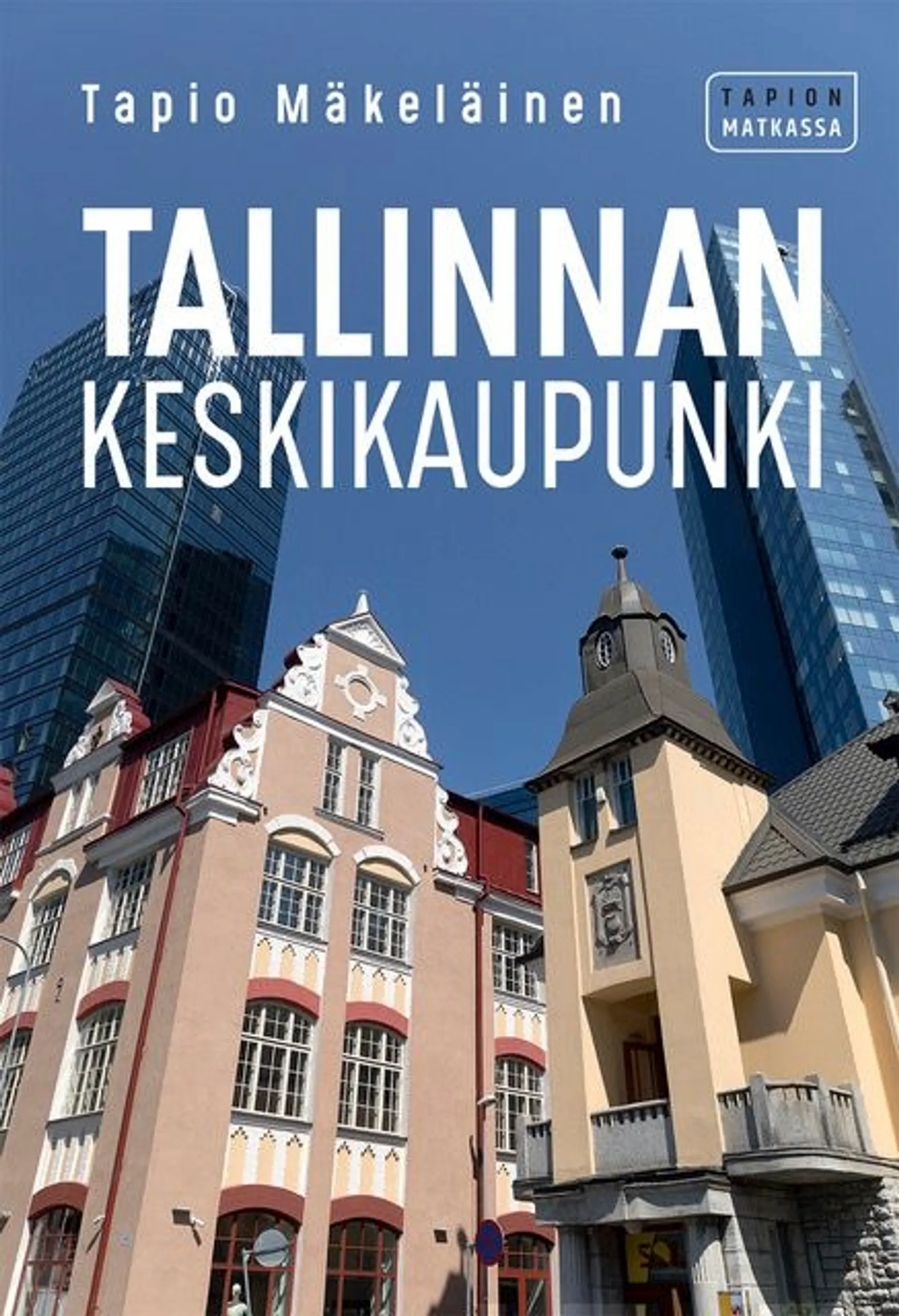 Mäkeläinen, Tallinnan keskikaupunki