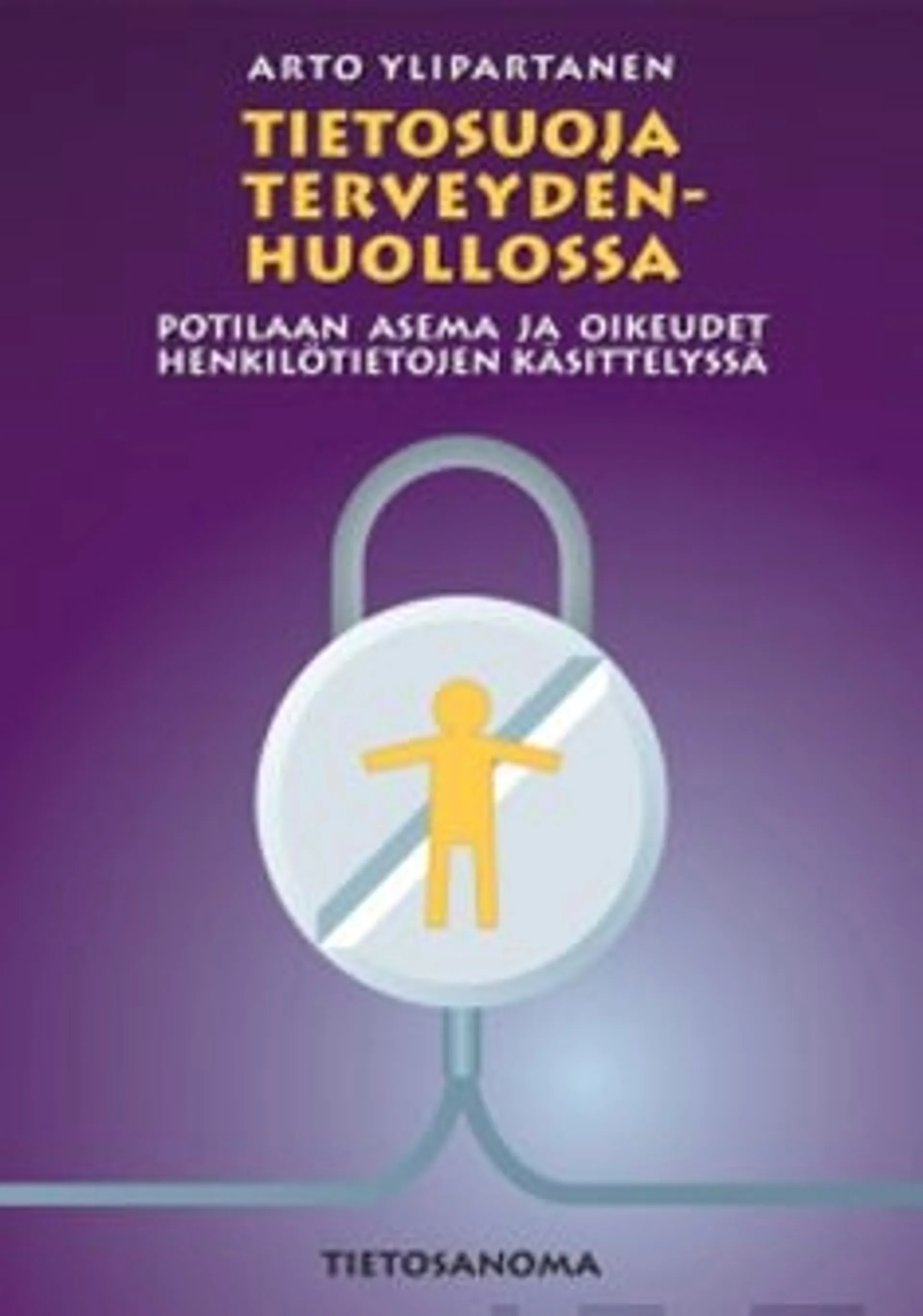 Ylipartanen, Tietosuoja terveydenhuollossa - potilaan asema ja oikeudet henkilötietojen käsittelyssä