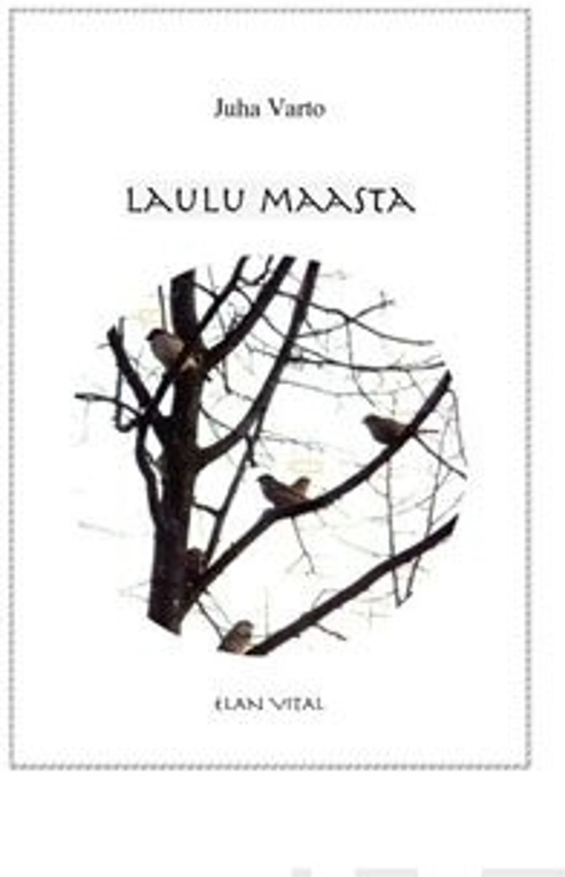 Varto, Laulu maasta - luennot etiikasta