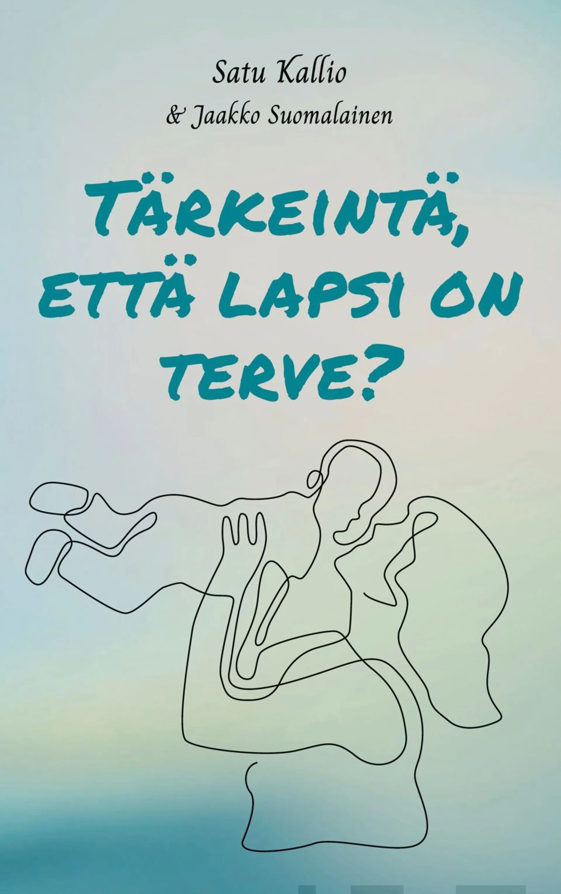 Kallio, Tärkeintä, että lapsi on terve?