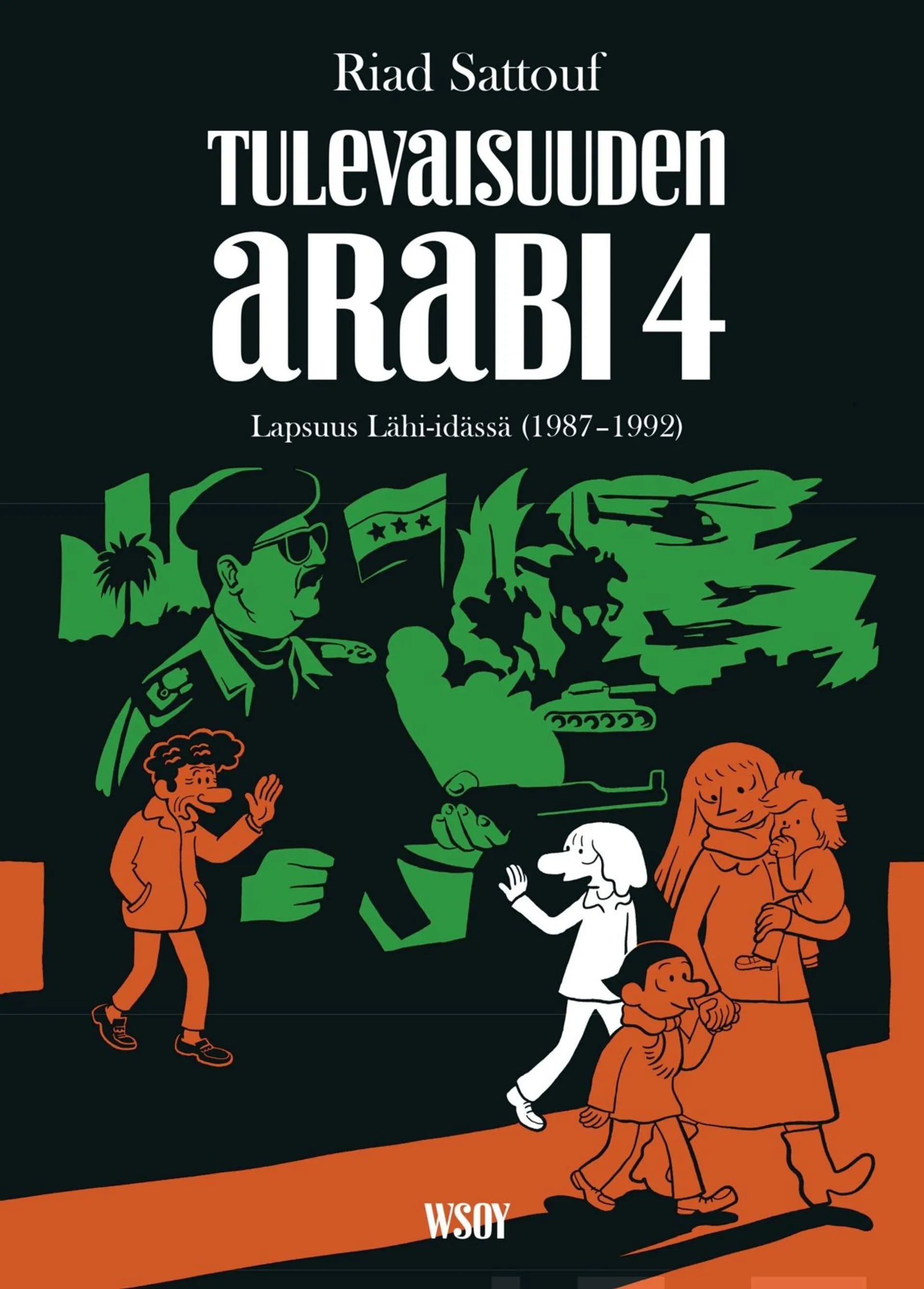 Sattouf, Tulevaisuuden arabi 4 - Lapsuus Lähi-idässä (1987-1992)