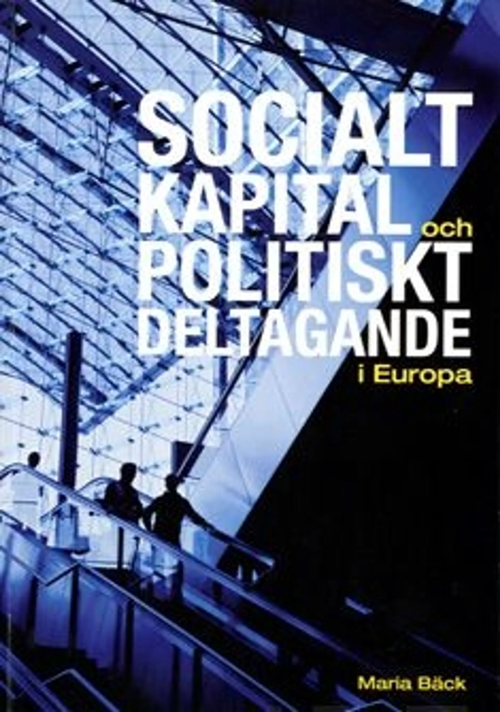Bäck, Socialt kapital och politiskt deltagande i Europa