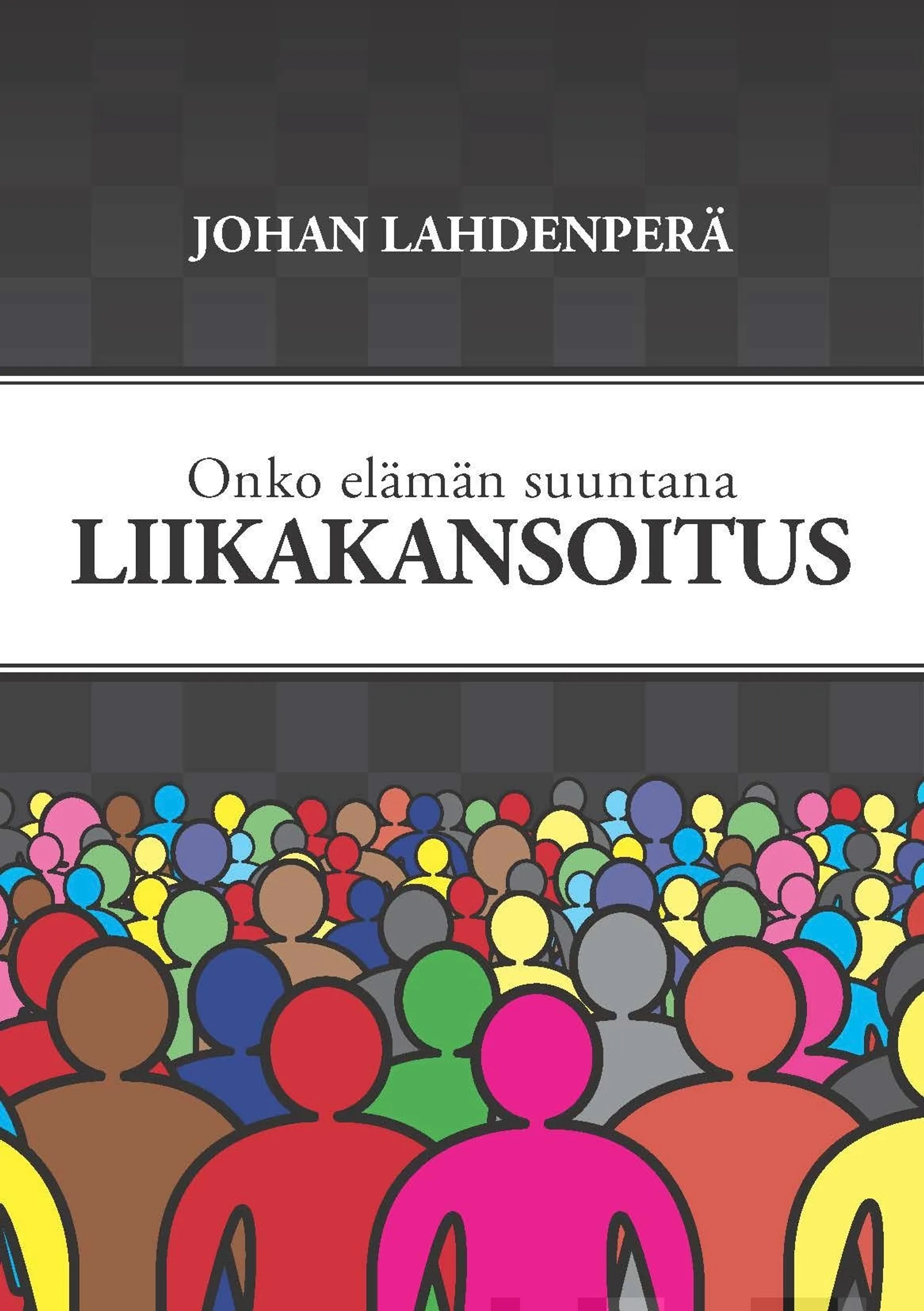 Lahdenperä, Liikakansoitus - Onko elämän suuntana liikakansoitus