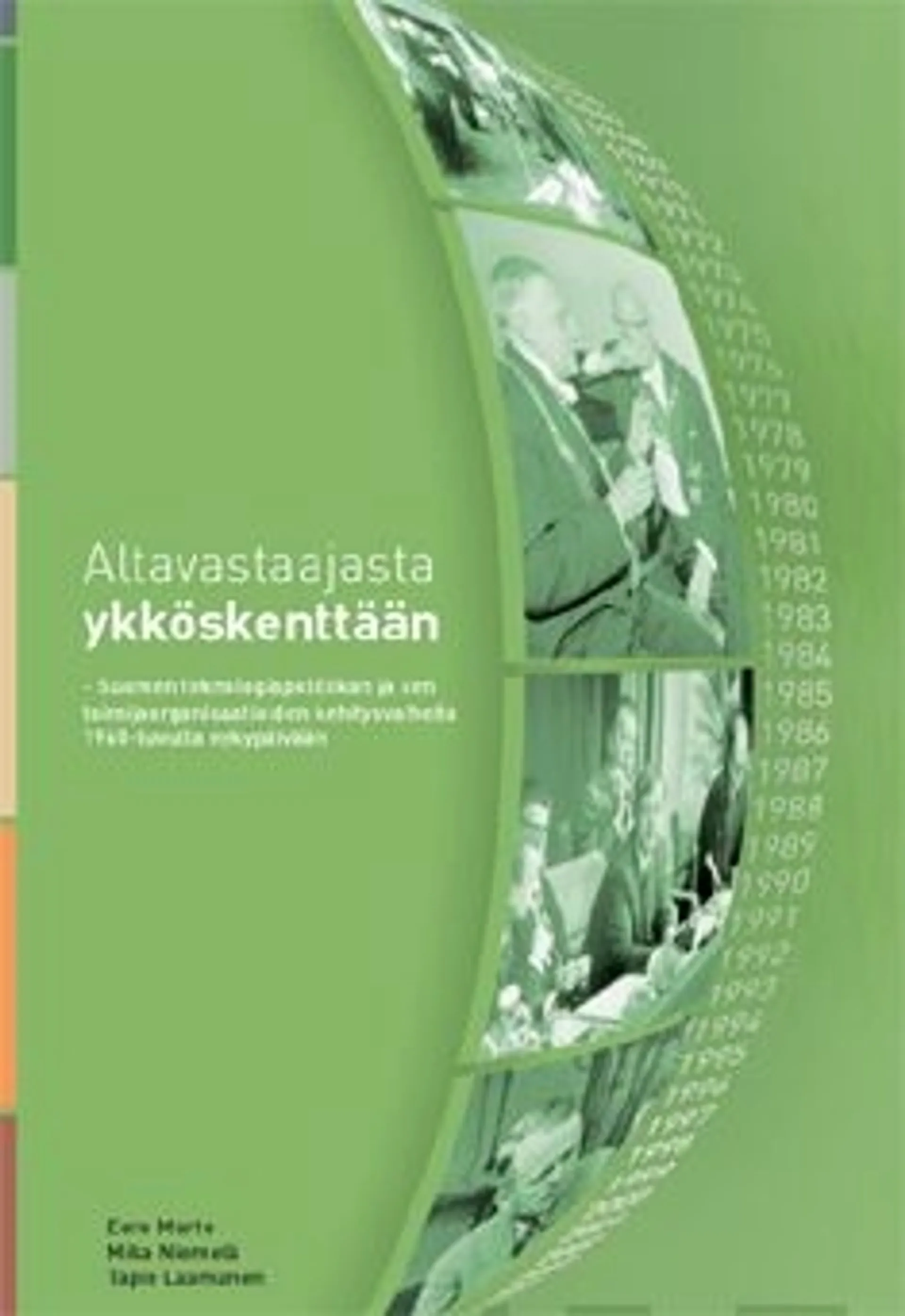 Murto, Altavastaajasta ykköskenttään - Suomen teknologiapolitiikan ja sen toimijaorganisaatioiden kehitysvaiheita 1960-luvulta nykypäivään