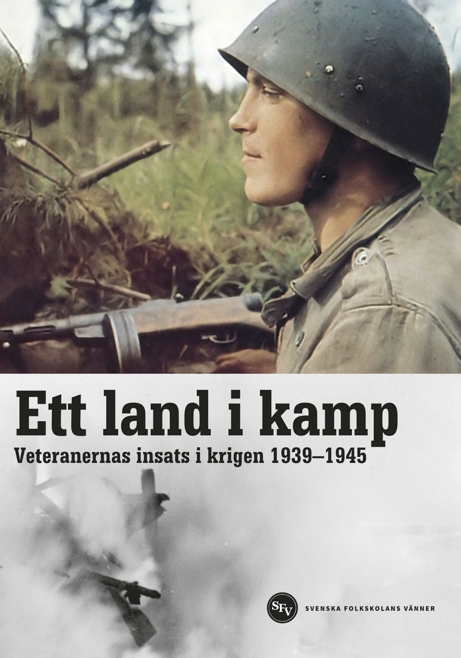 Ett land i kamp - Veteranernas insats i krigen 1939-1945