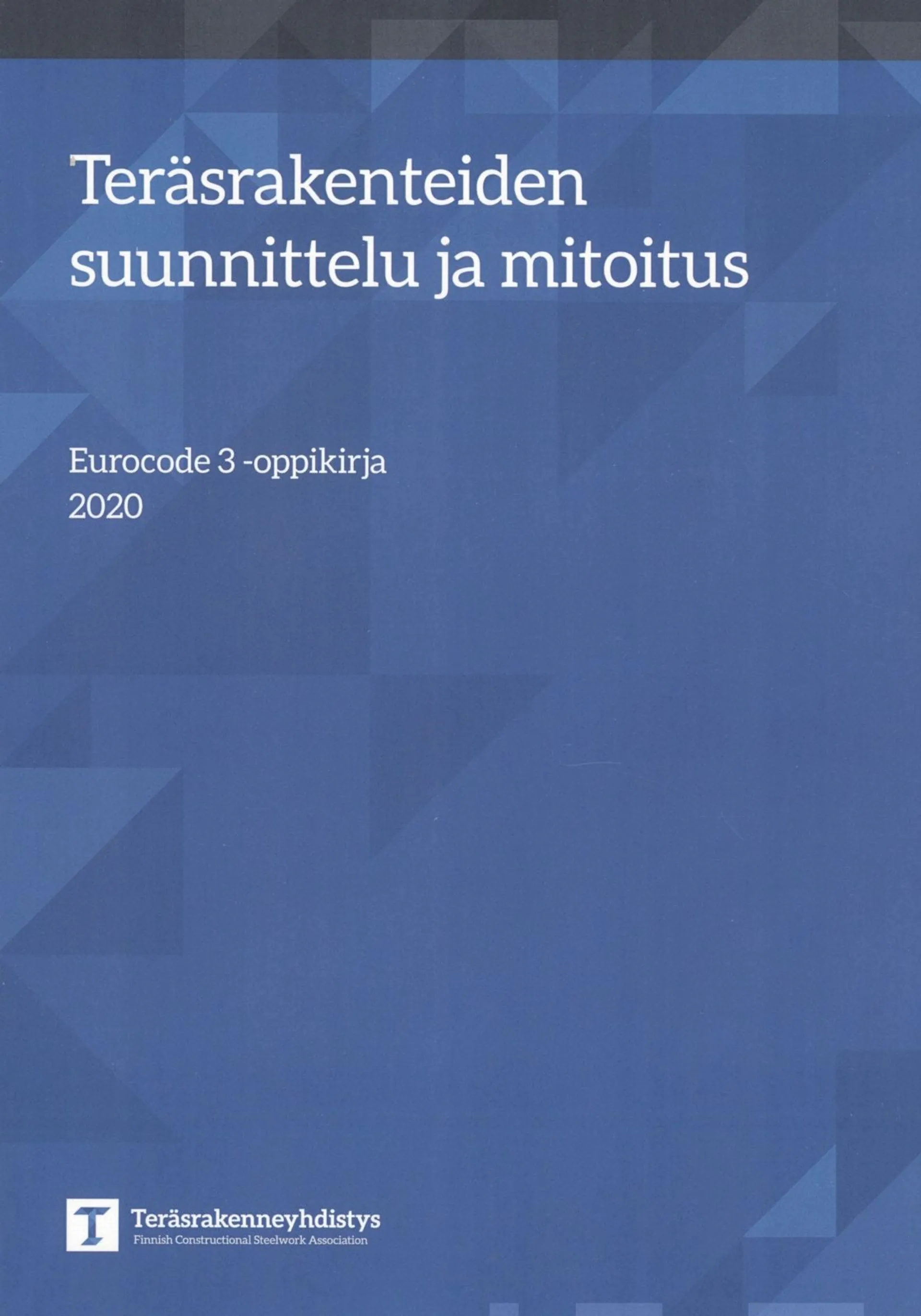 Teräsrakenteiden suunnittelu ja mitoitus - Eurocode 3 -oppikirja