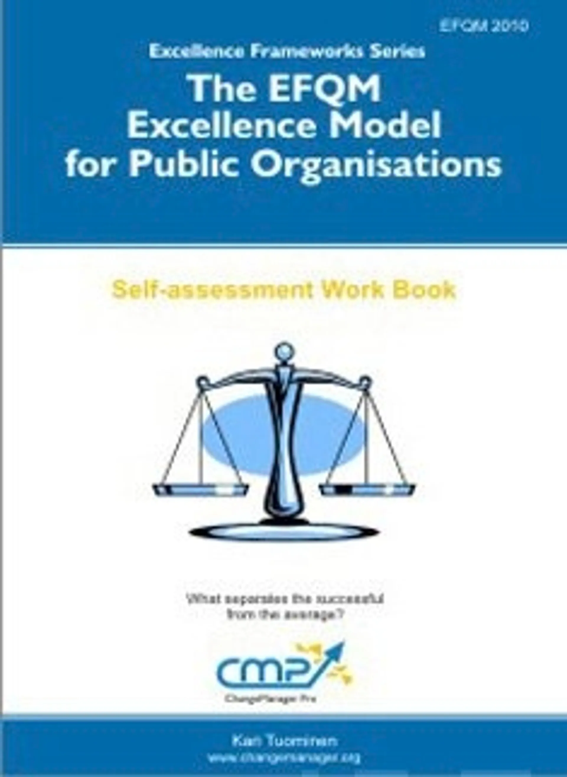 The EFQM Excellence Model for Public Organisations - EFQM 2010