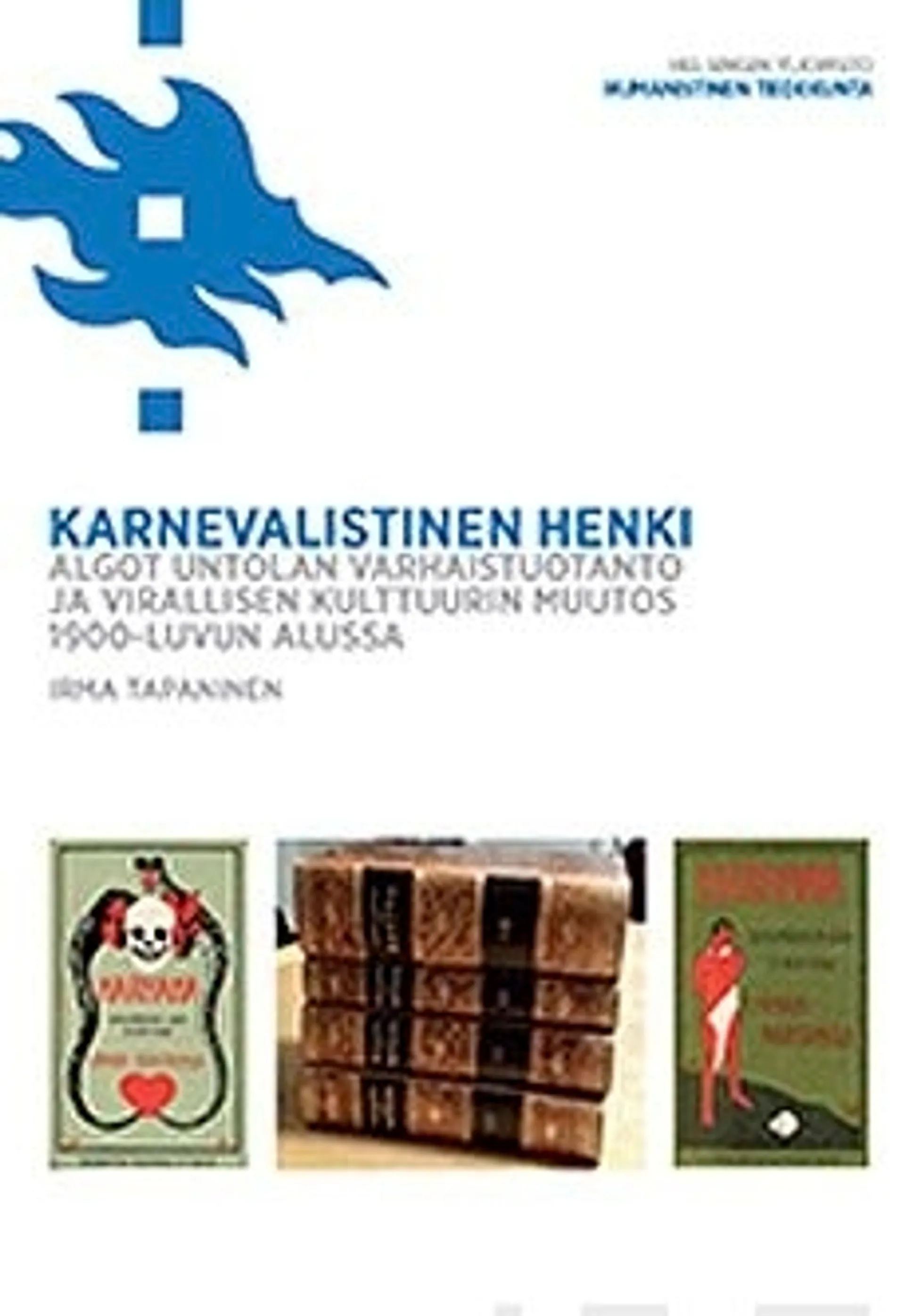 Tapaninen, Karnevalistinen henki - Algot Untolan varhaistuotanto ja virallisen kulttuurin muutos 1900-luvun alussa