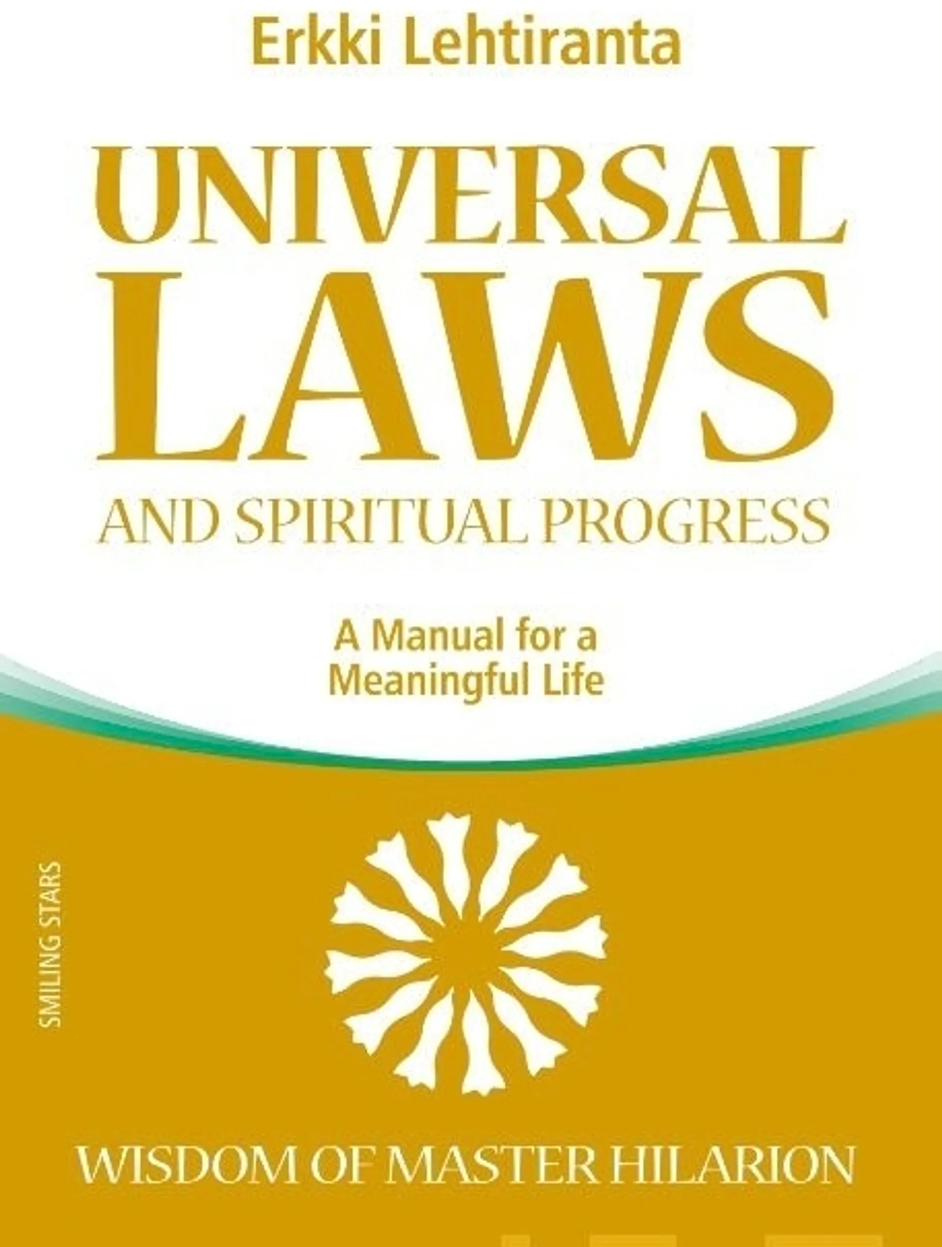 Lehtiranta, Universal Laws and Spiritual Progress - A Manual for a Meaningful Life; Wisdom of Master Hilarion