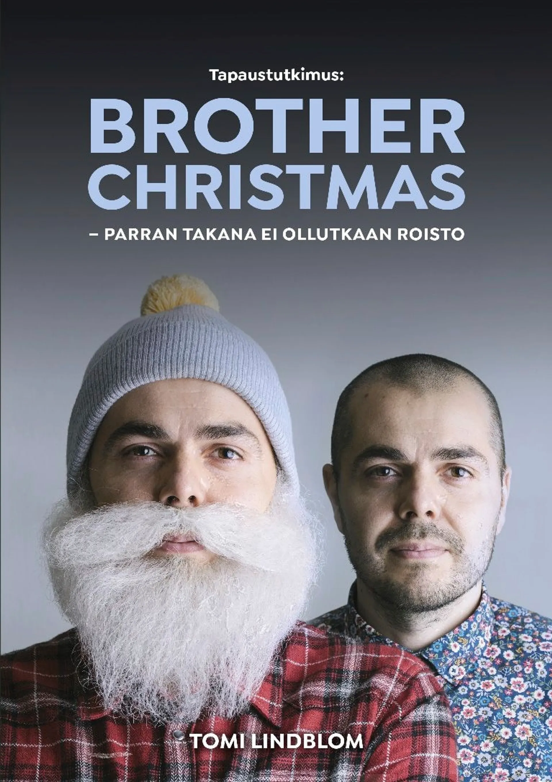 Lindblom, Tapaustutkimus: Brother Christmas - Parran takana ei ollutkaan roisto