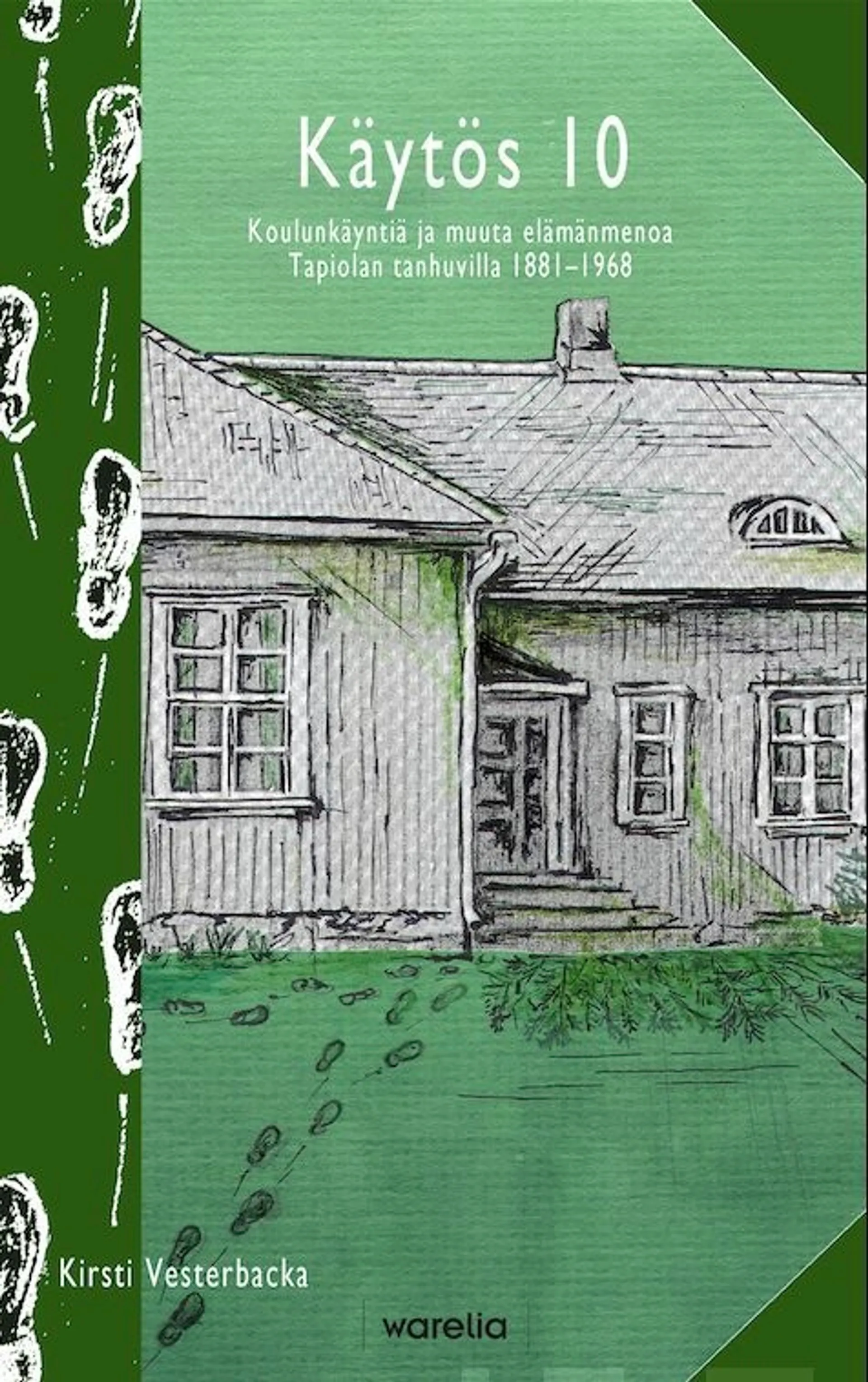 Vesterbacka, Käytös 10 - Koulunkäyntiä ja muuta elämänmenoa Tapiolan tanhuvilla 1881-1968