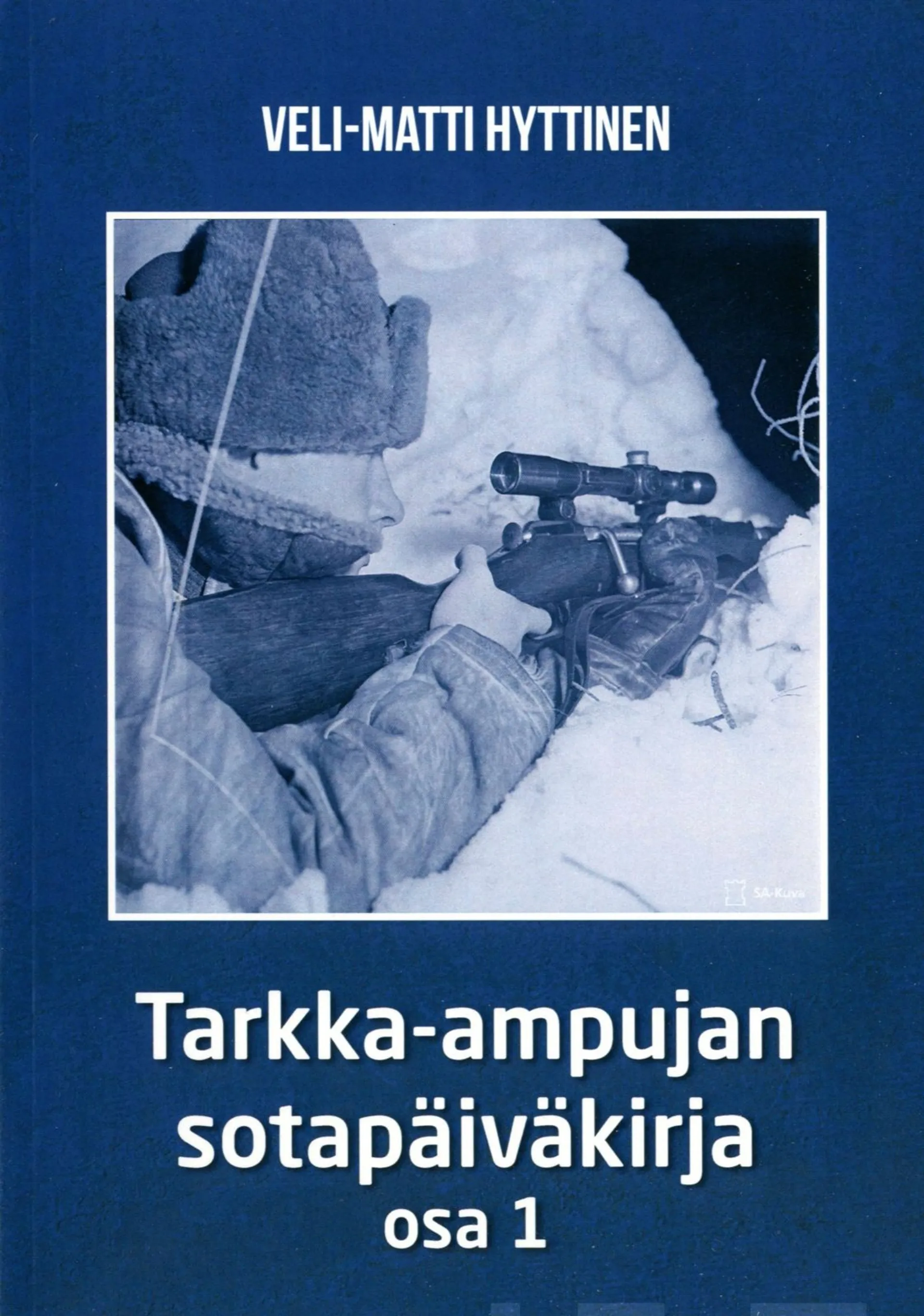 Hyttinen, Tarkka-ampujan sotapäiväkirja, osa 1