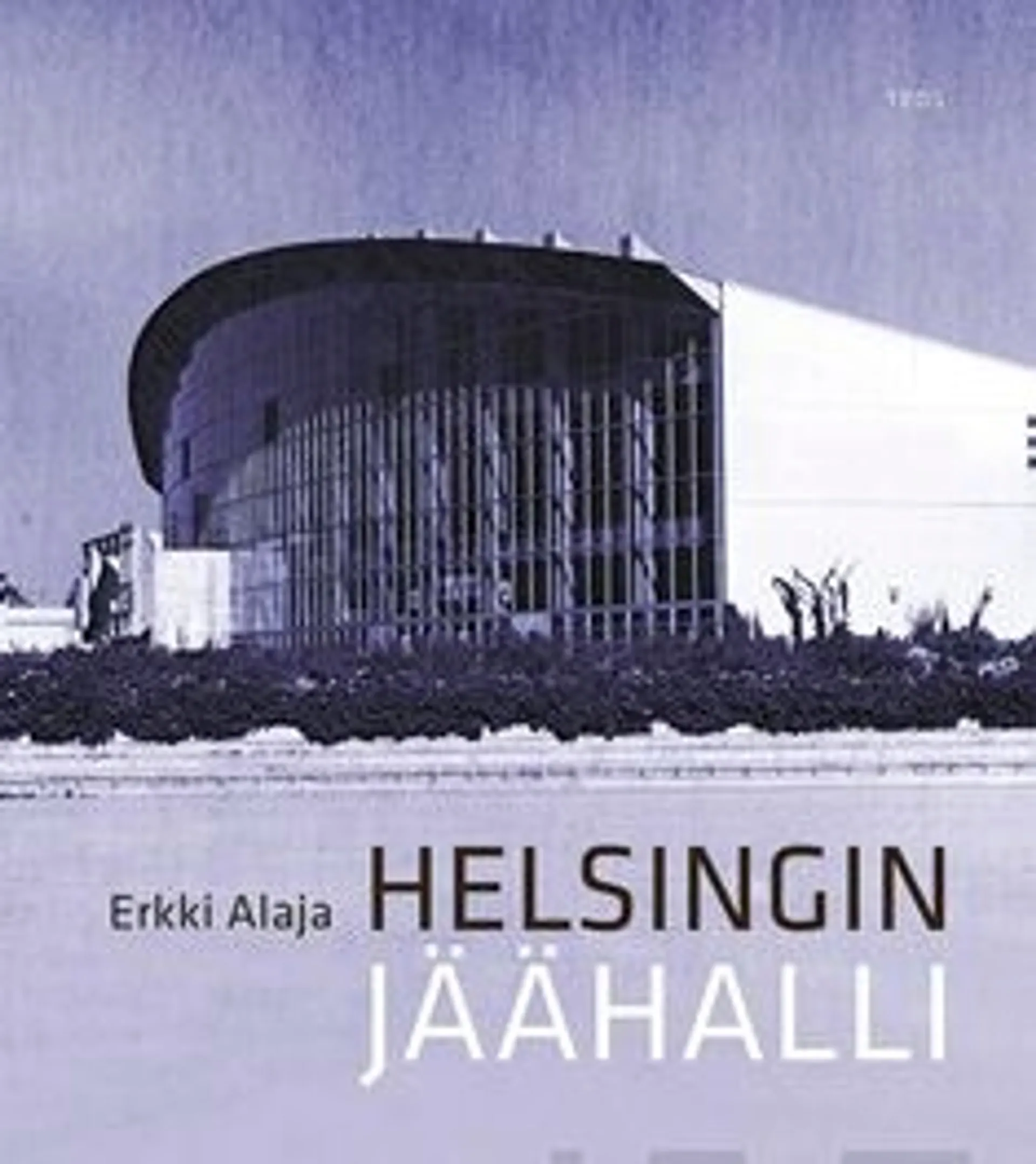 Alaja, Helsingin jäähalli
