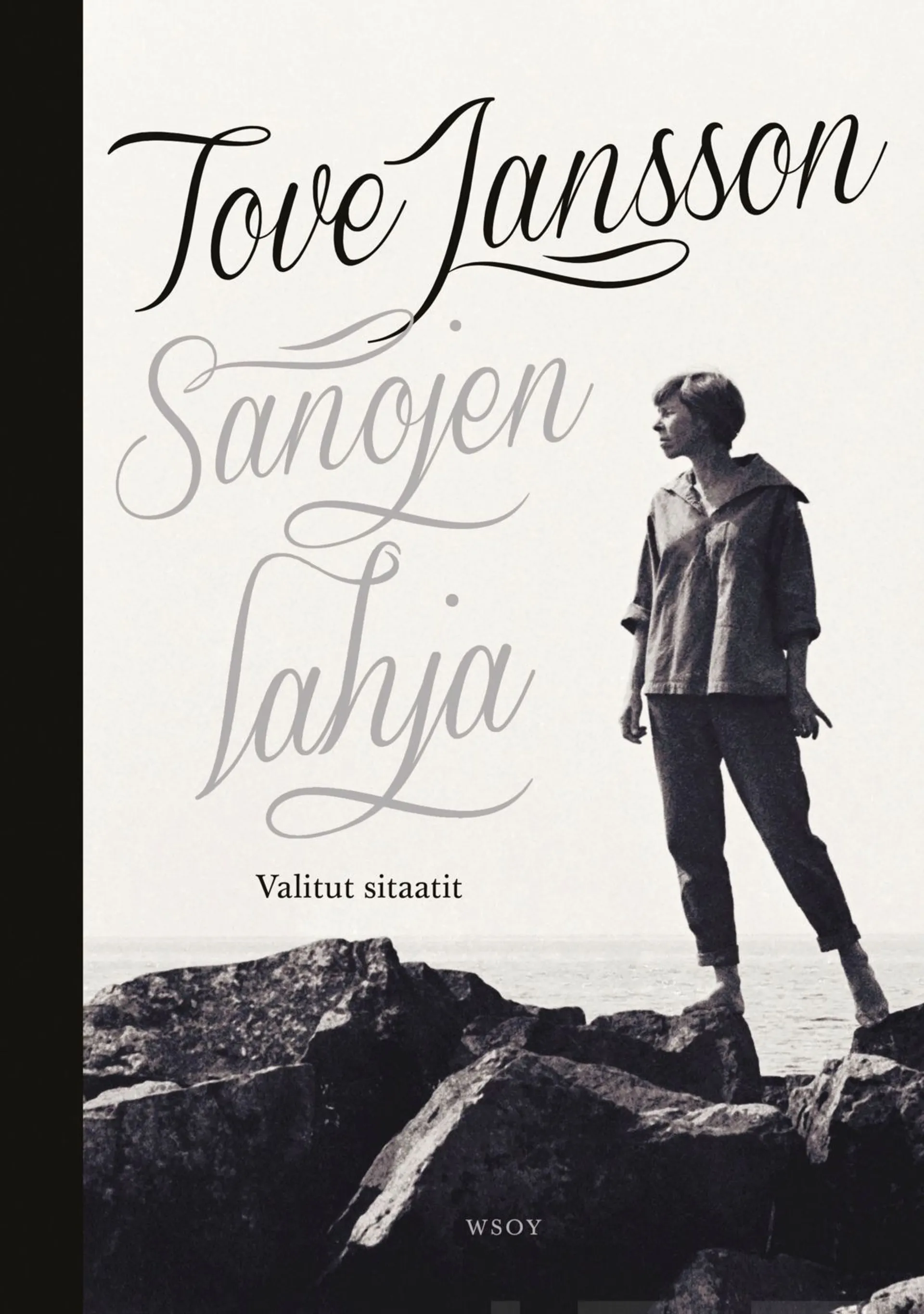 Jansson, Tove Jansson - Sanojen lahja - Valitut sitaatit
