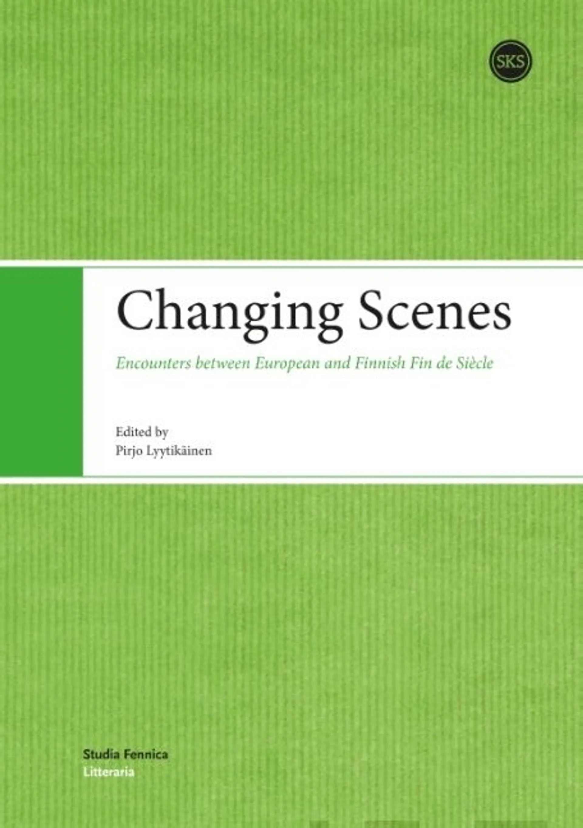 Changing Scenes - Encounters between European and Finnish Fin de Siècle