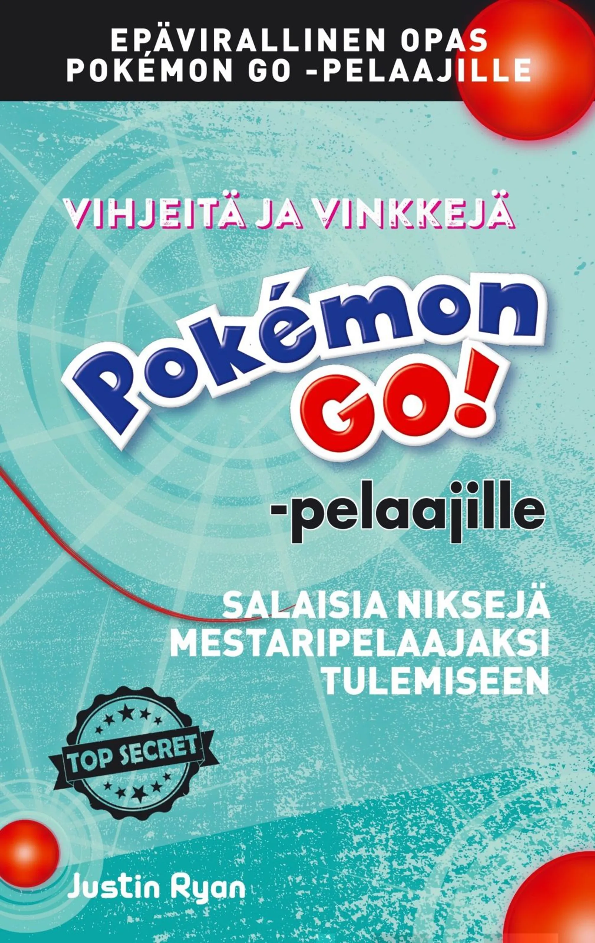 Vihjeitä ja vinkkejä Pokemon GO! -pelaajille: