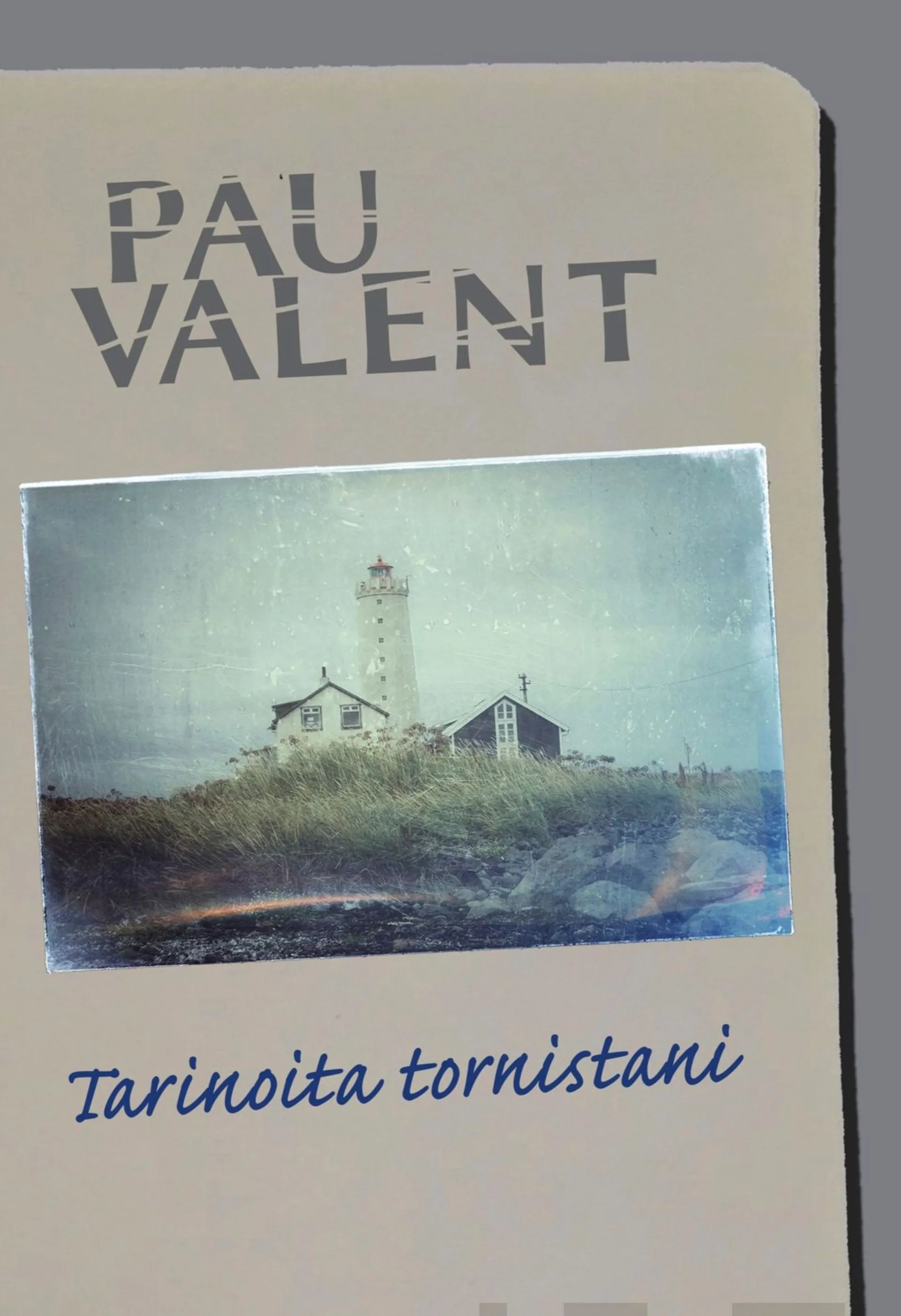 Valent, Tarinoita tornistani