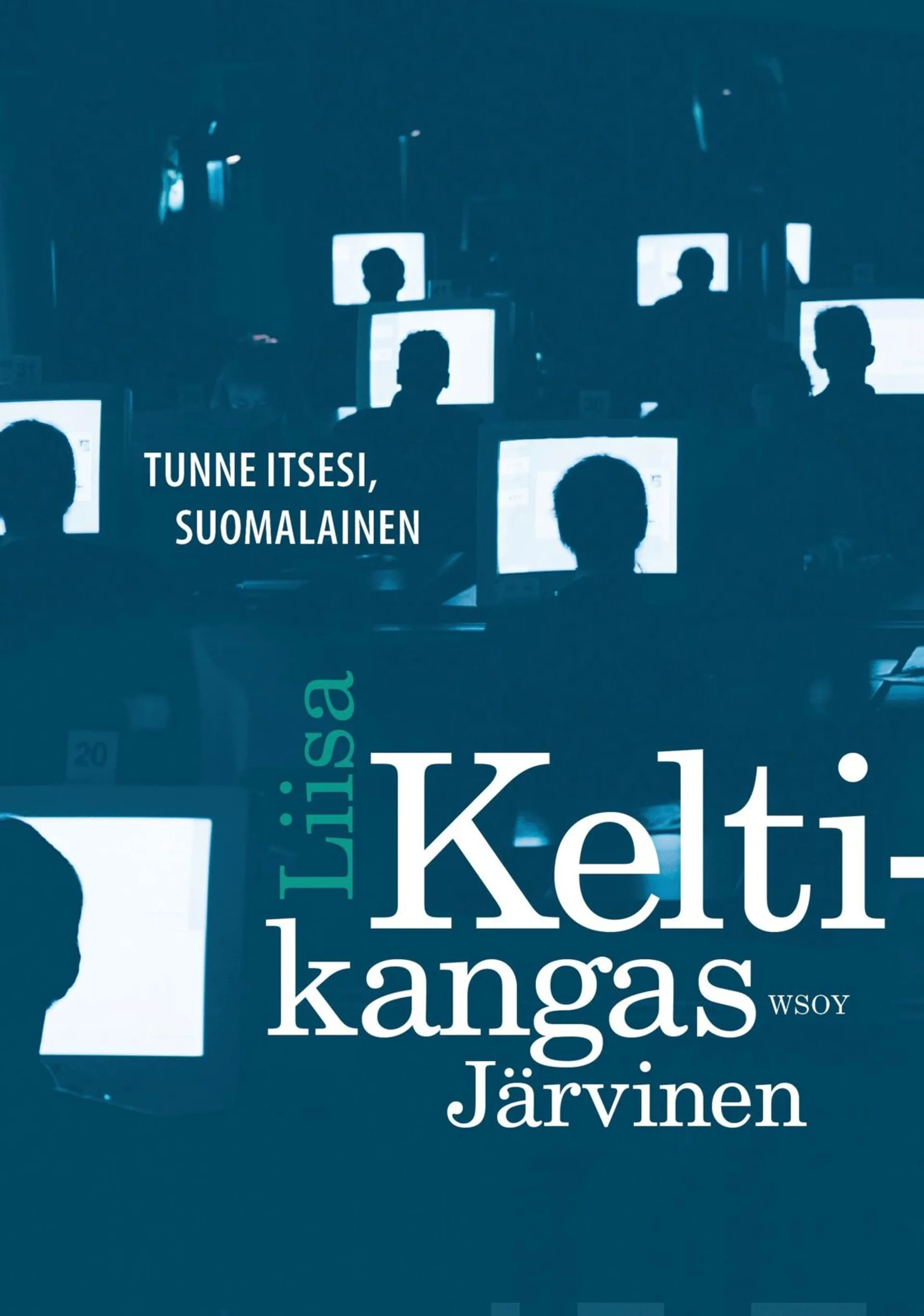 Keltikangas-Järvinen, Tunne itsesi, suomalainen