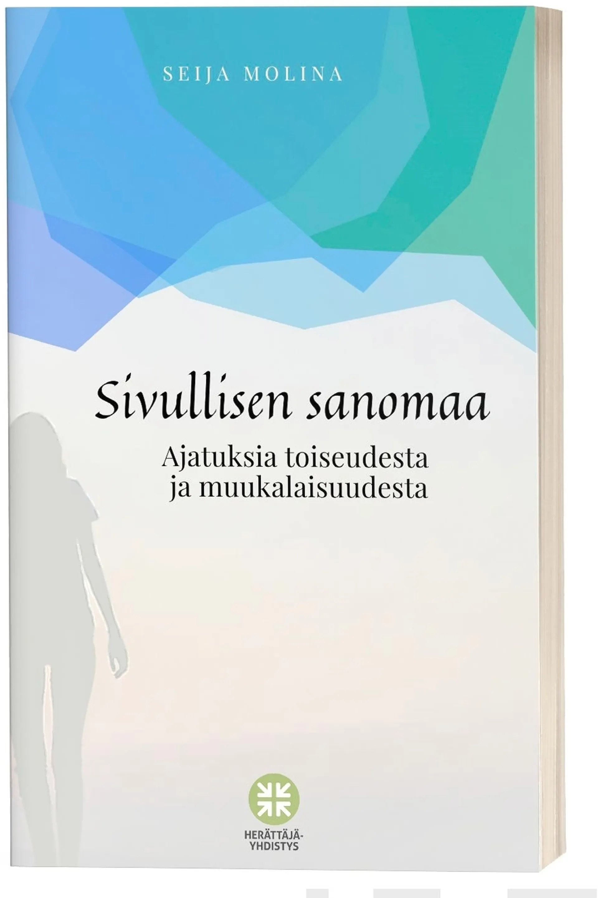 Molina, Sivullisen sanomaa - Ajatuksia toiseudesta ja muukalaisuudesta