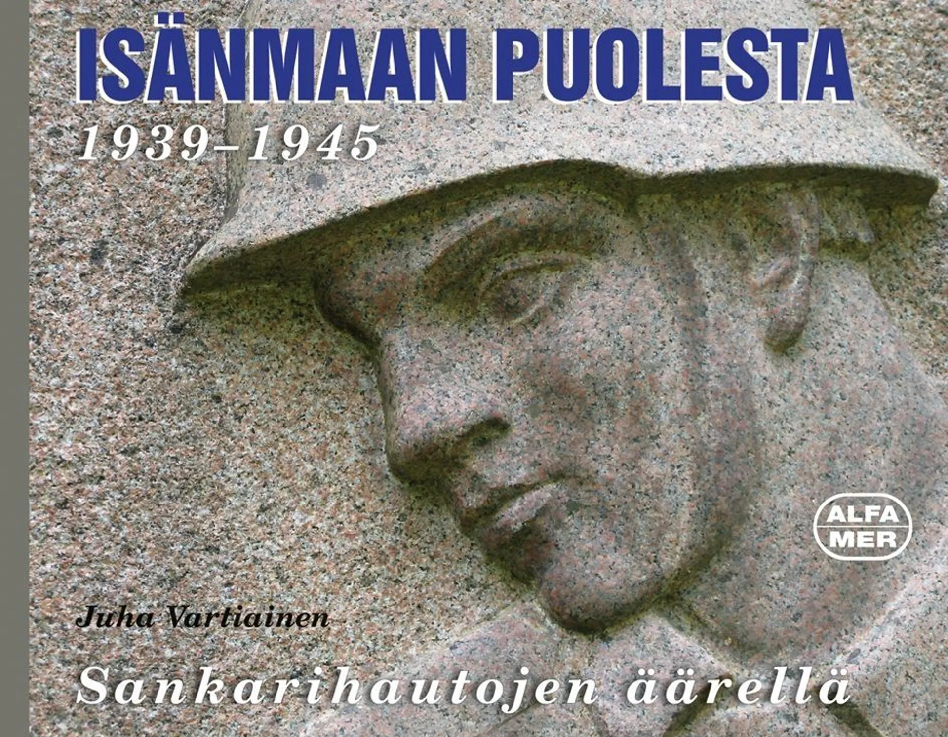 Vartiainen, Isänmaan puolesta 1939-1945